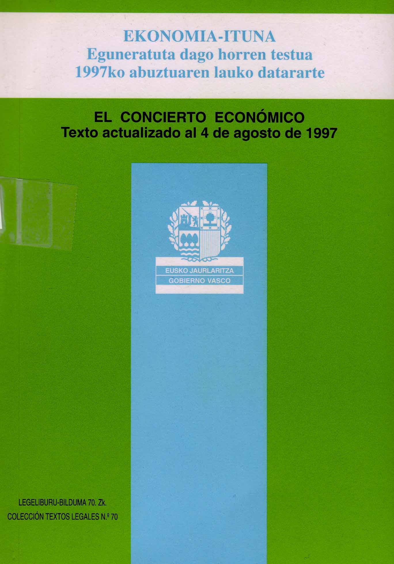 EL CONCIERTO ECONOMICO. TEXTO ACTUALIZADO AL 4 DE AGOSTO DE 1997