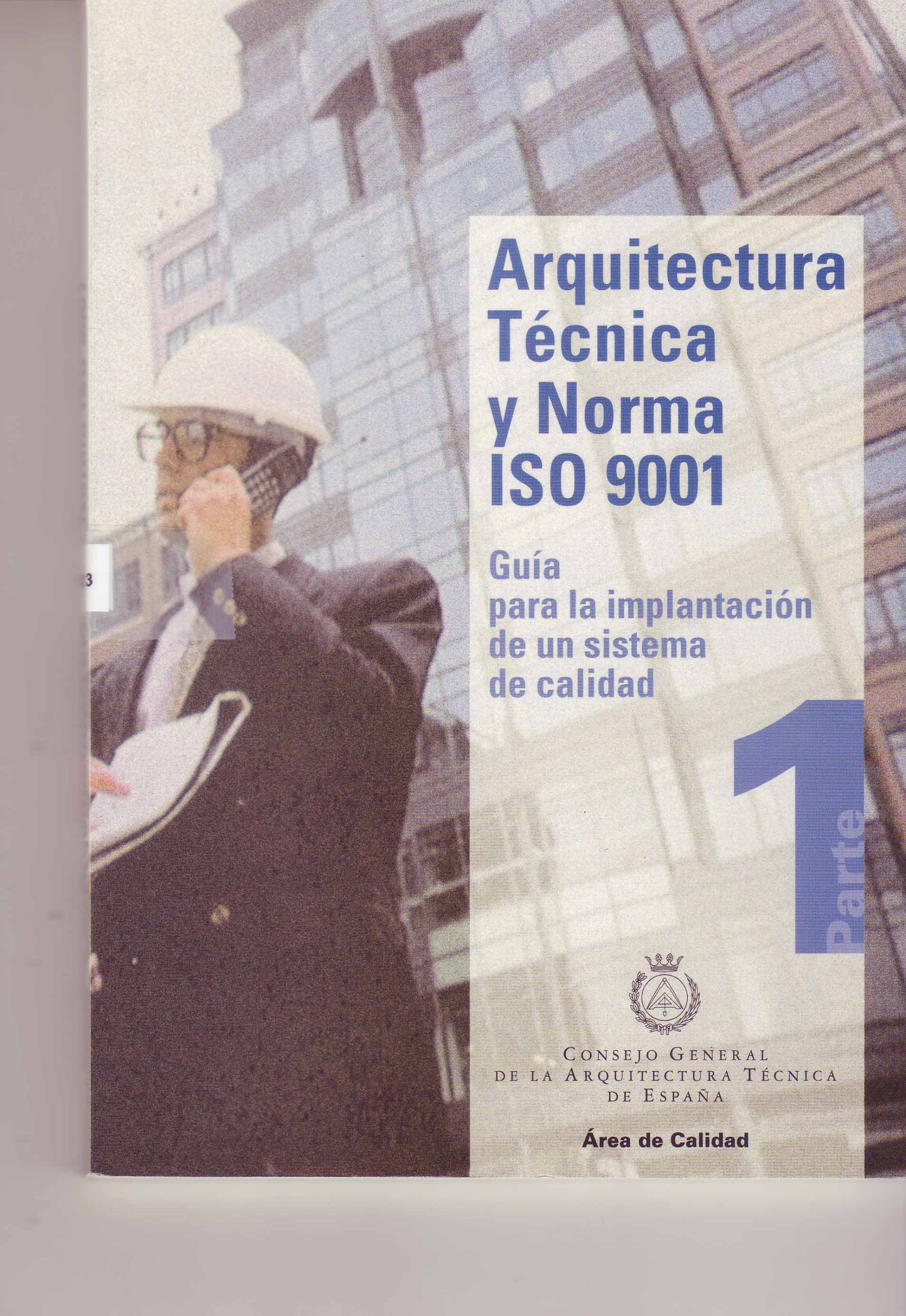 ARQUITECTURA TECNICA Y NORMA ISO 9001