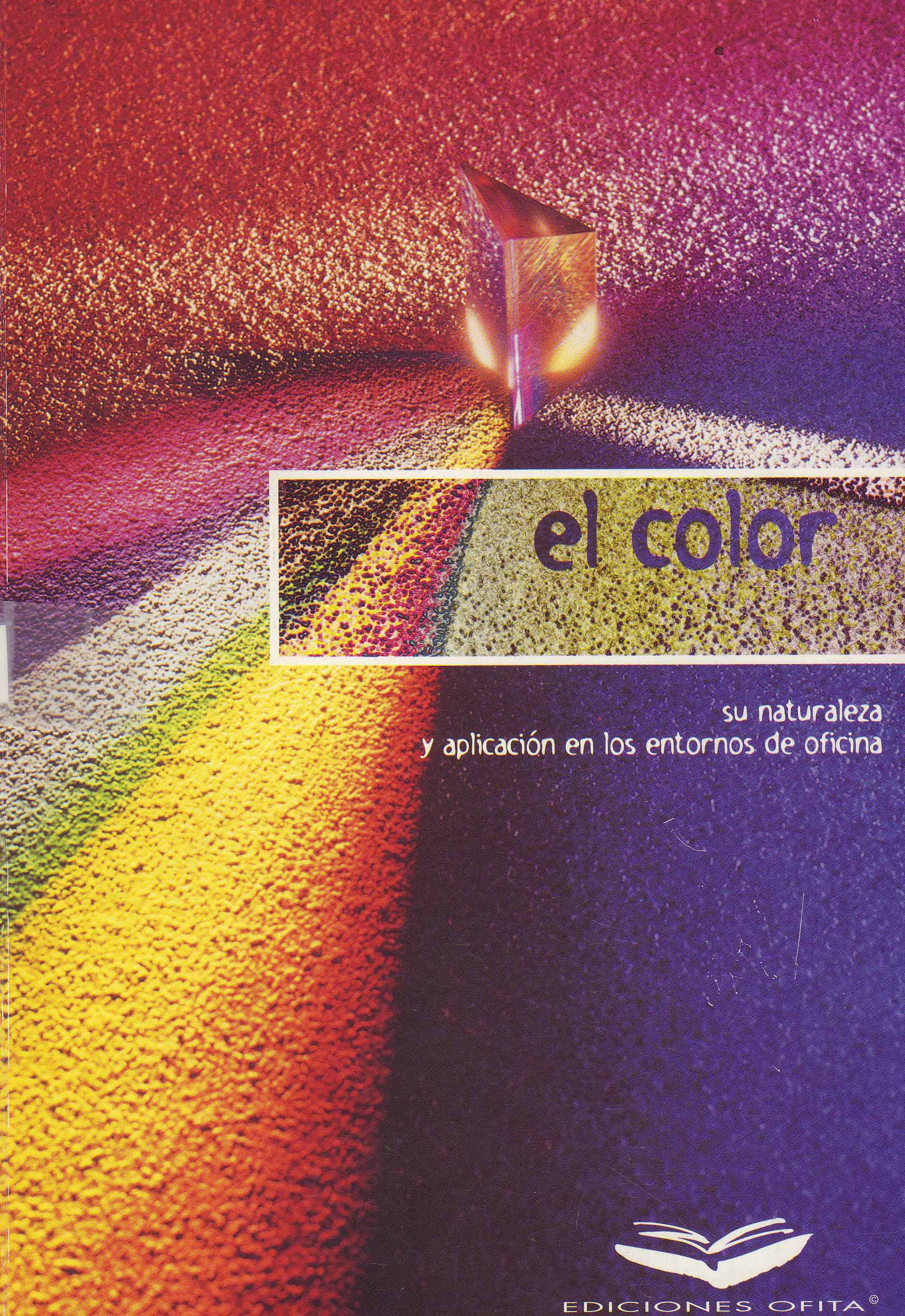 EL COLOR, SU NATURALEZA Y APLICACION EN LOS ENTORNOS DE OFICINA