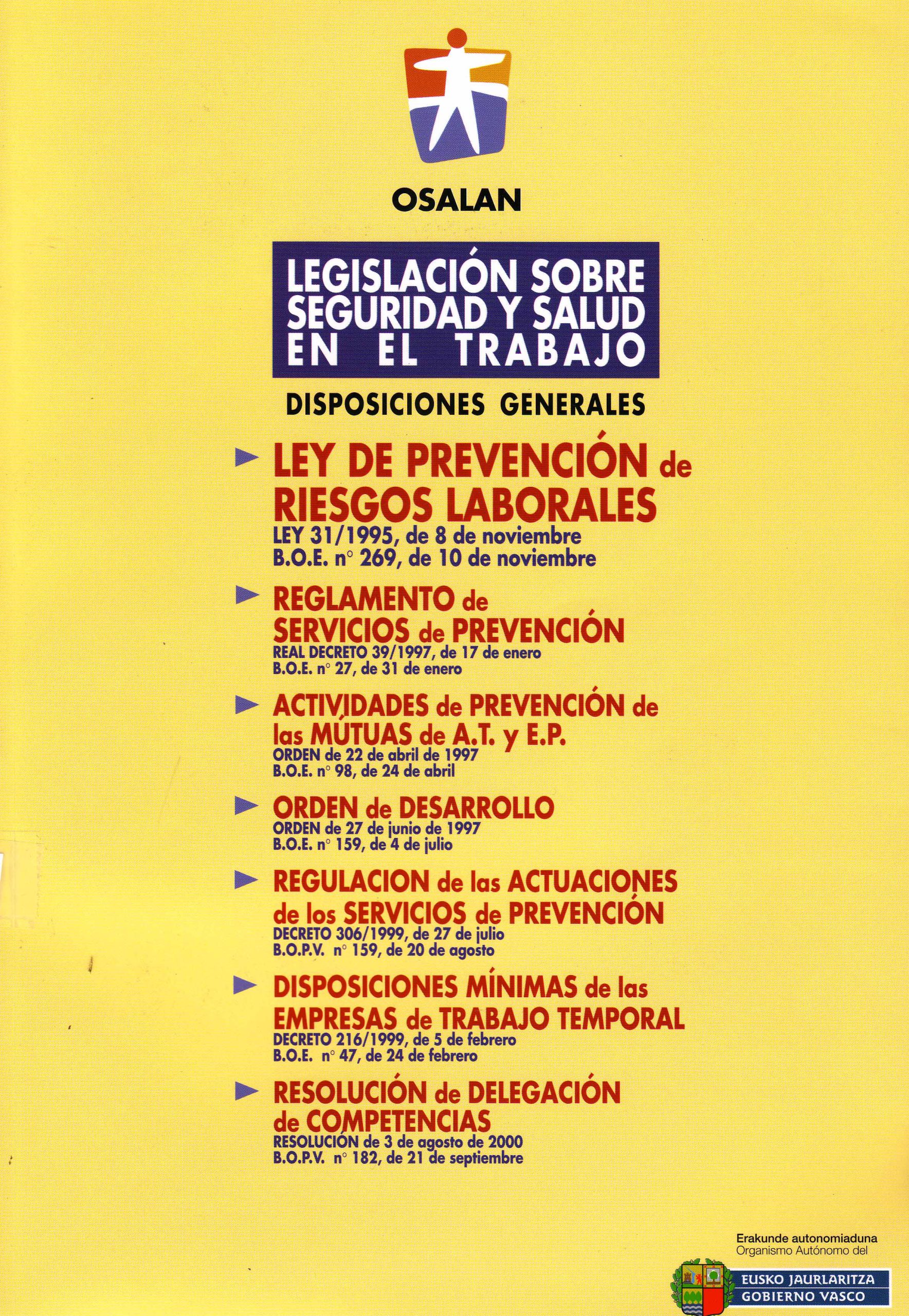 LEGISLACION SOBRE SEGURIDAD Y SALUD EN EL TRABAJO. DISPOSICIONES GENERALES