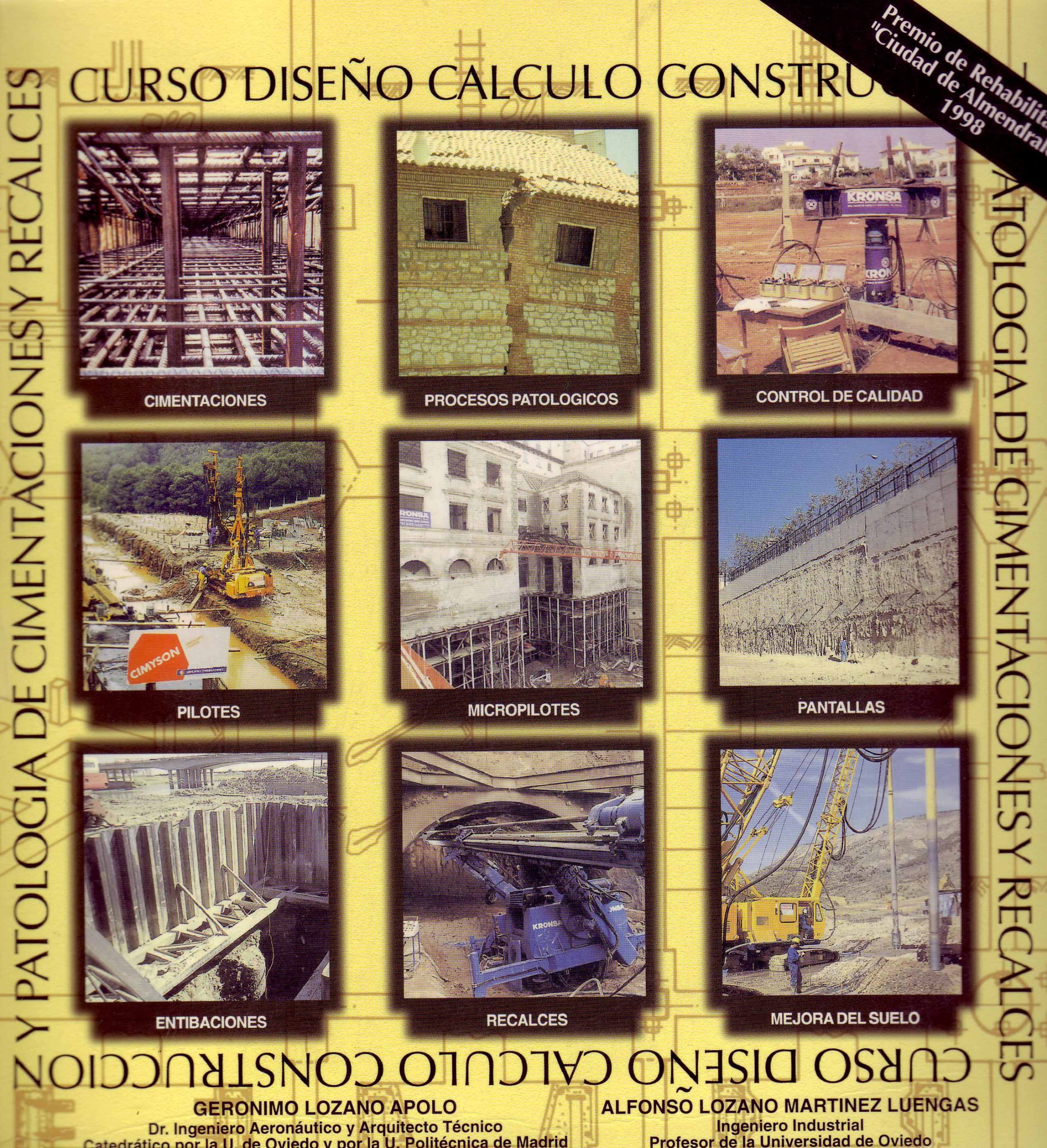CURSO DISEÑO CALCULO CONSTRUCCION Y PATOLOGIA DE CIMENTACIONES Y RECALCES
