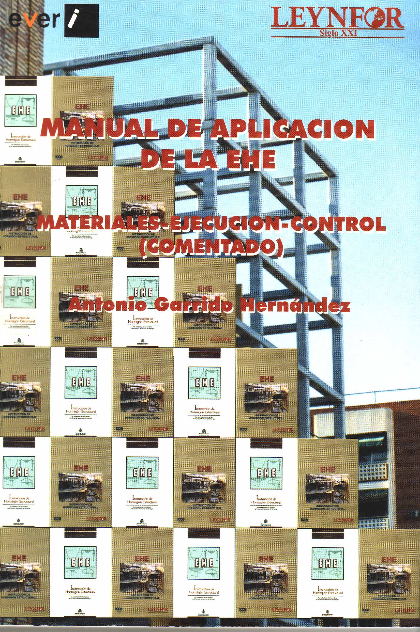 MANUAL DE APLICACION DE LA EHE. MATERIALES, EJECUCION, CONTROL