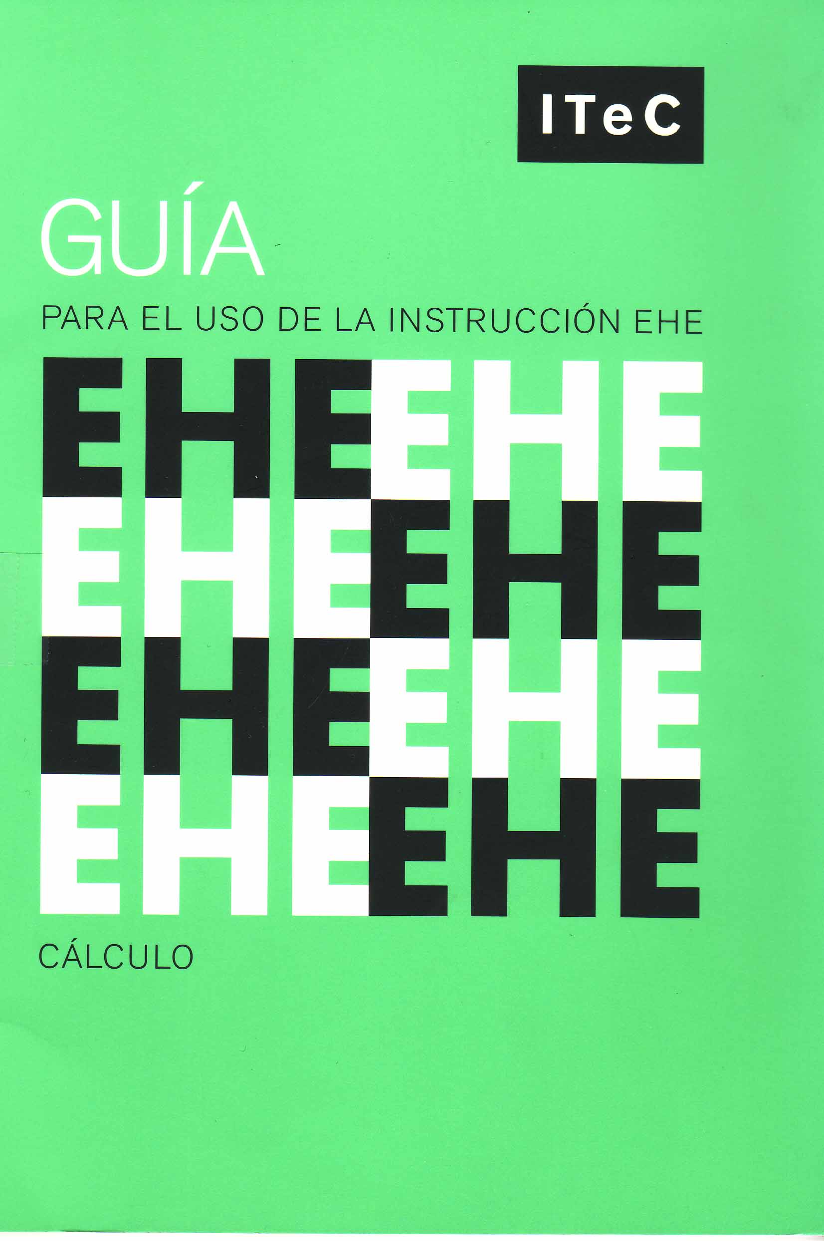 GUIA PARA EL USO DE LA INSTRUCCION EHE- CALCULO