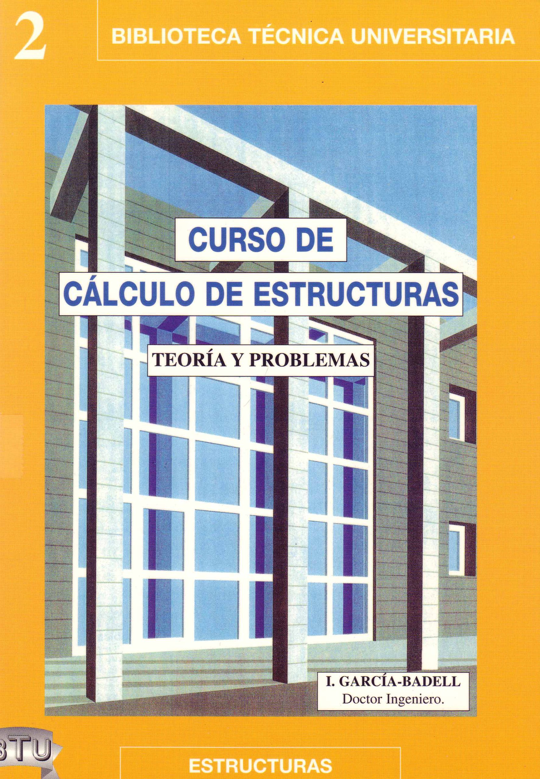 CRUSO DE CALCULO DE ESTRUCTURAS. TEORIA Y PROBLEMAS