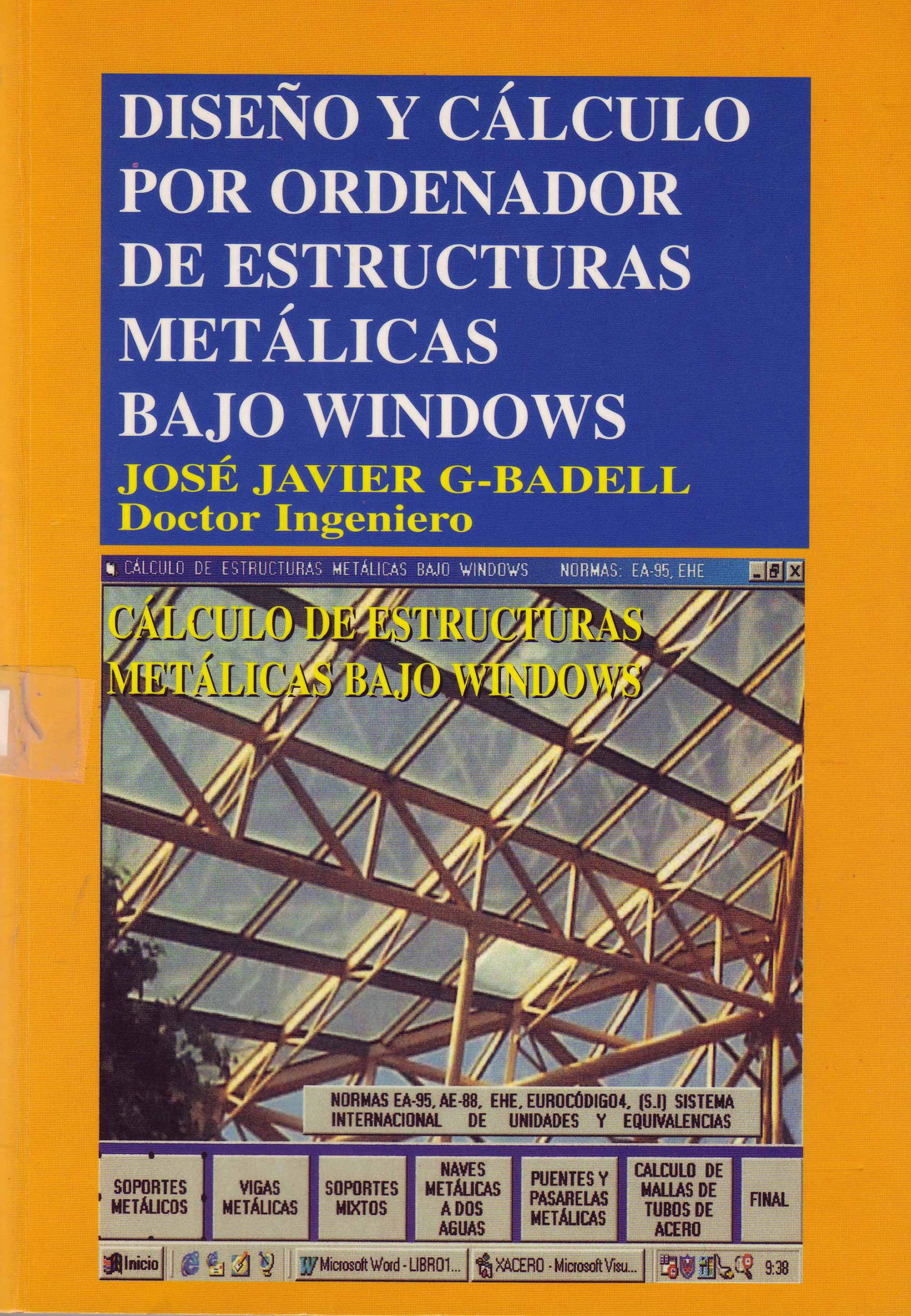 DISEÑO Y CALCULO POR ORDENADOR DE ESTRUCTURAS METALICAS BAJO WINDOWS