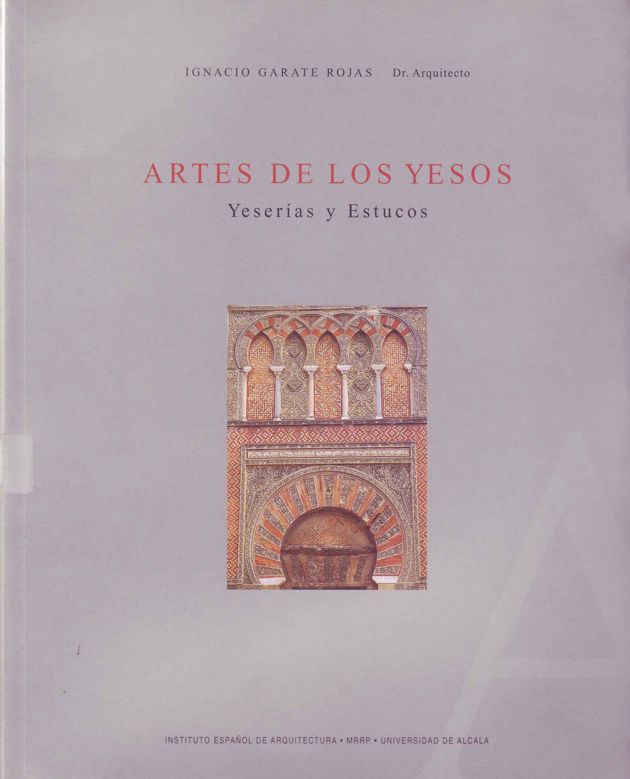 ARTES DE LOS YESOS. YESERIAS Y ESTUCOS