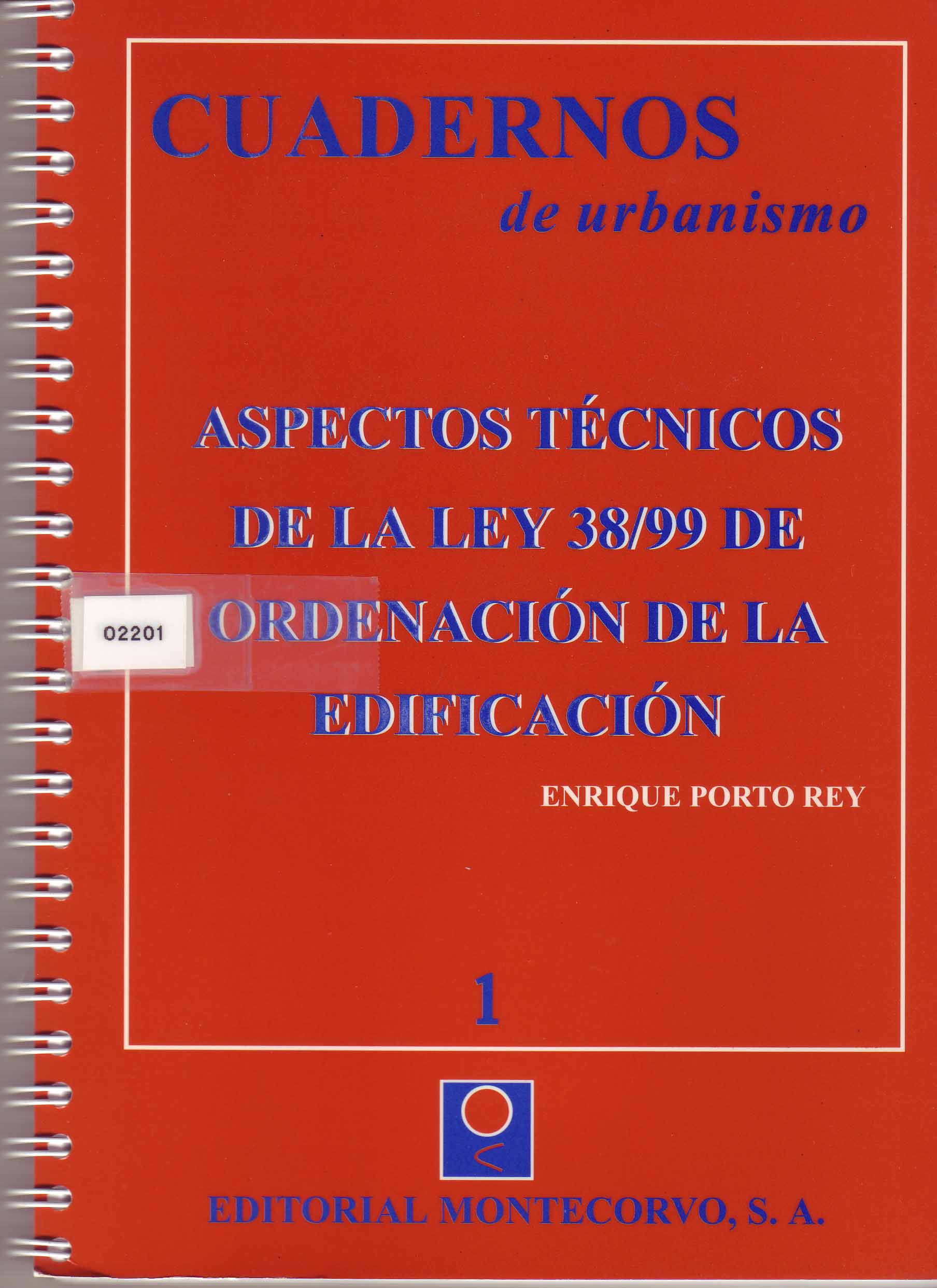 ASPECTOS TECNICOS DE LA LEY 38/99 DE ORDENACION DE LA EDIFICACION