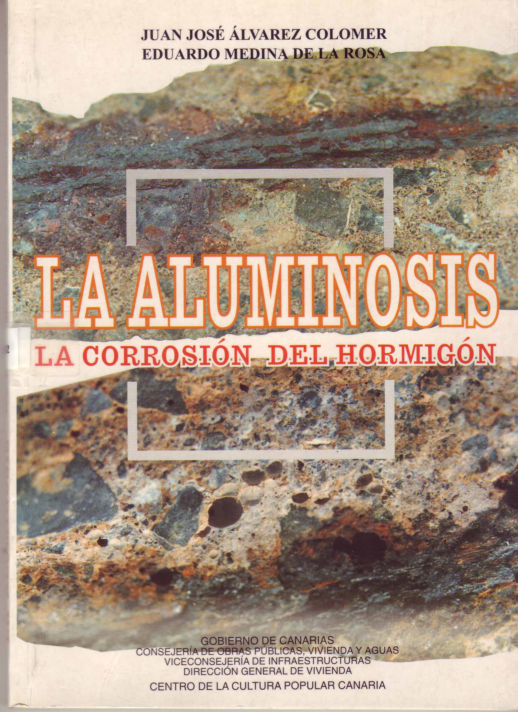 LA ALUMINOSIS. LA CORROSION DEL HORMIGON