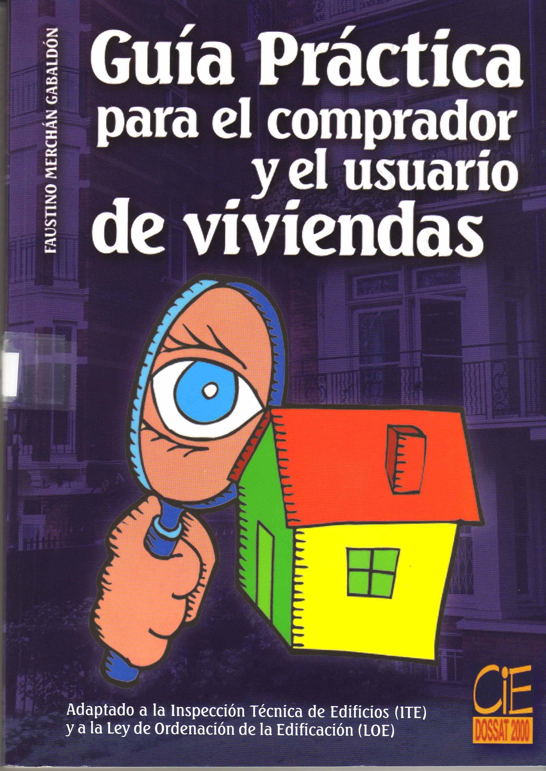 GUIA PRACTICA PARA EL COMPRADOR Y EL USUARIO DE VIVIENDAS