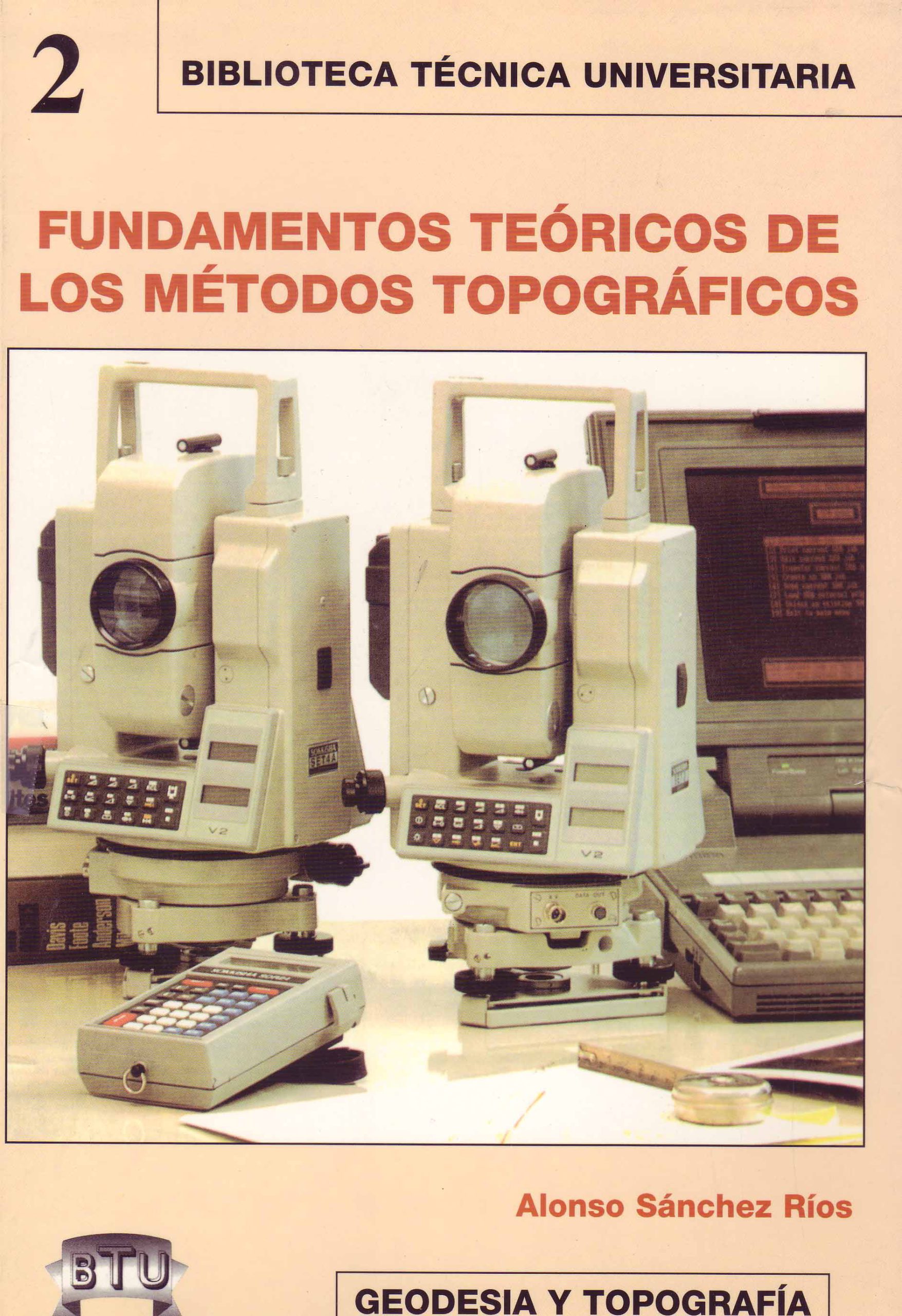 FUNDAMENTOS TEORICOS DE LOS METODOS TOPOGRAFICOS