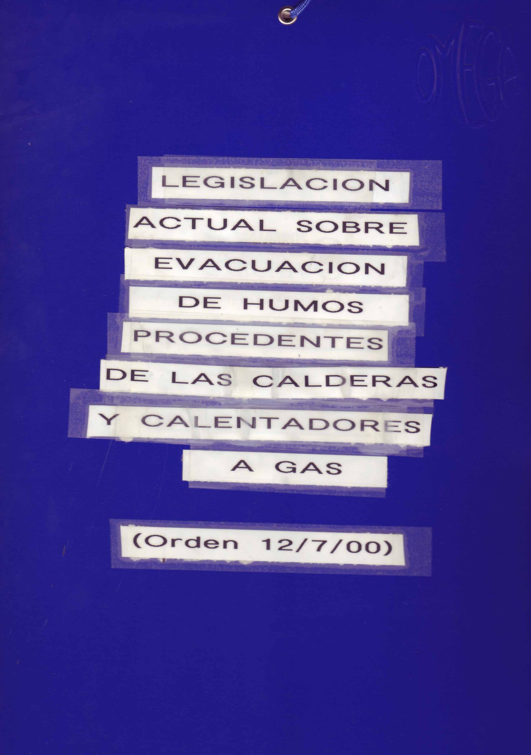 LEGISLACION ACTUAL SOBRE EVACUACION DE HUMOS PROCEDENTES DE LAS CALDERAS Y CALENTADORES A GAS