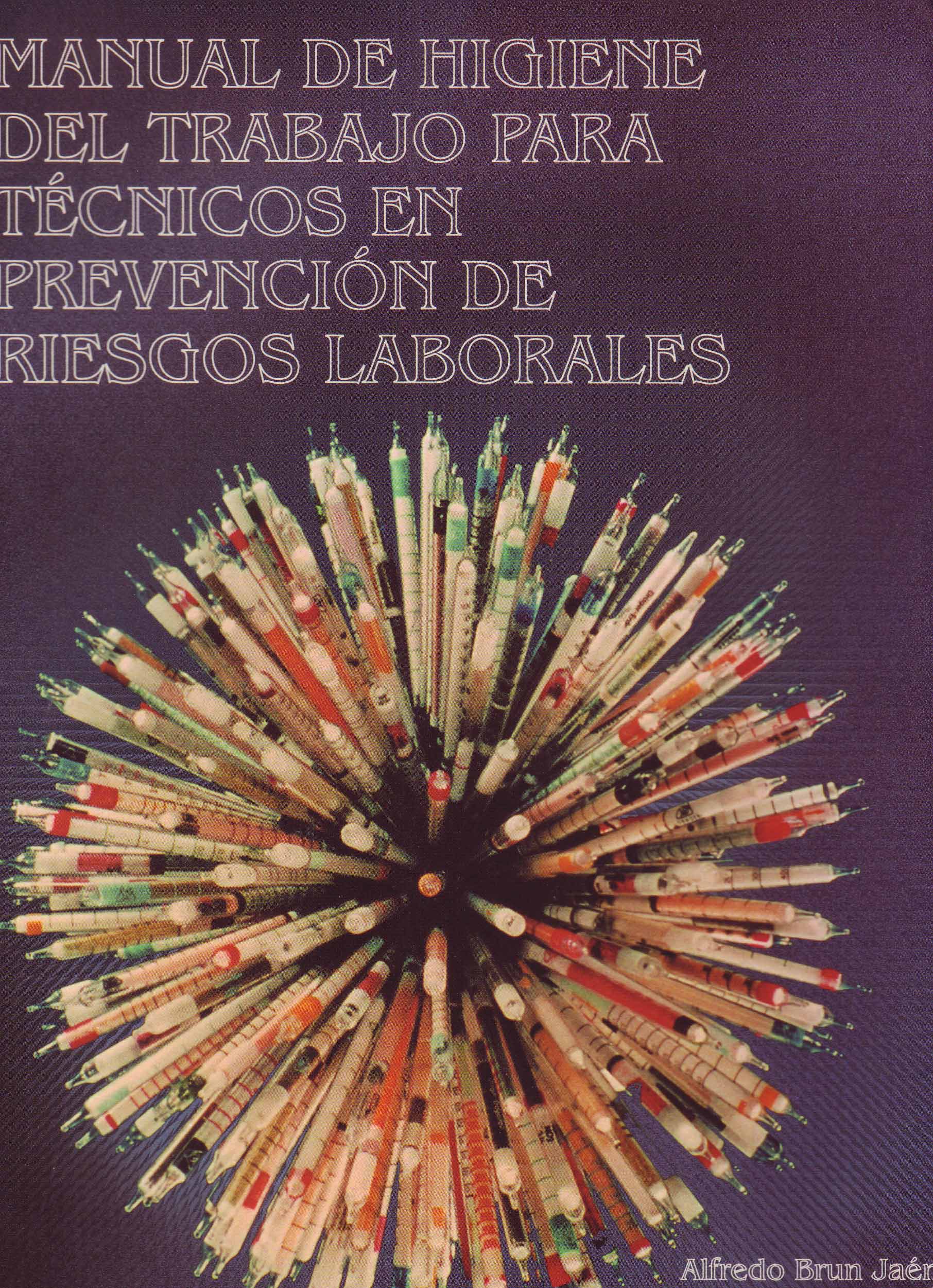MANUAL DE HIGIENE DEL TRABAJO PARA TECNICOS EN PREVENCION DE RIESGOS LABORALES