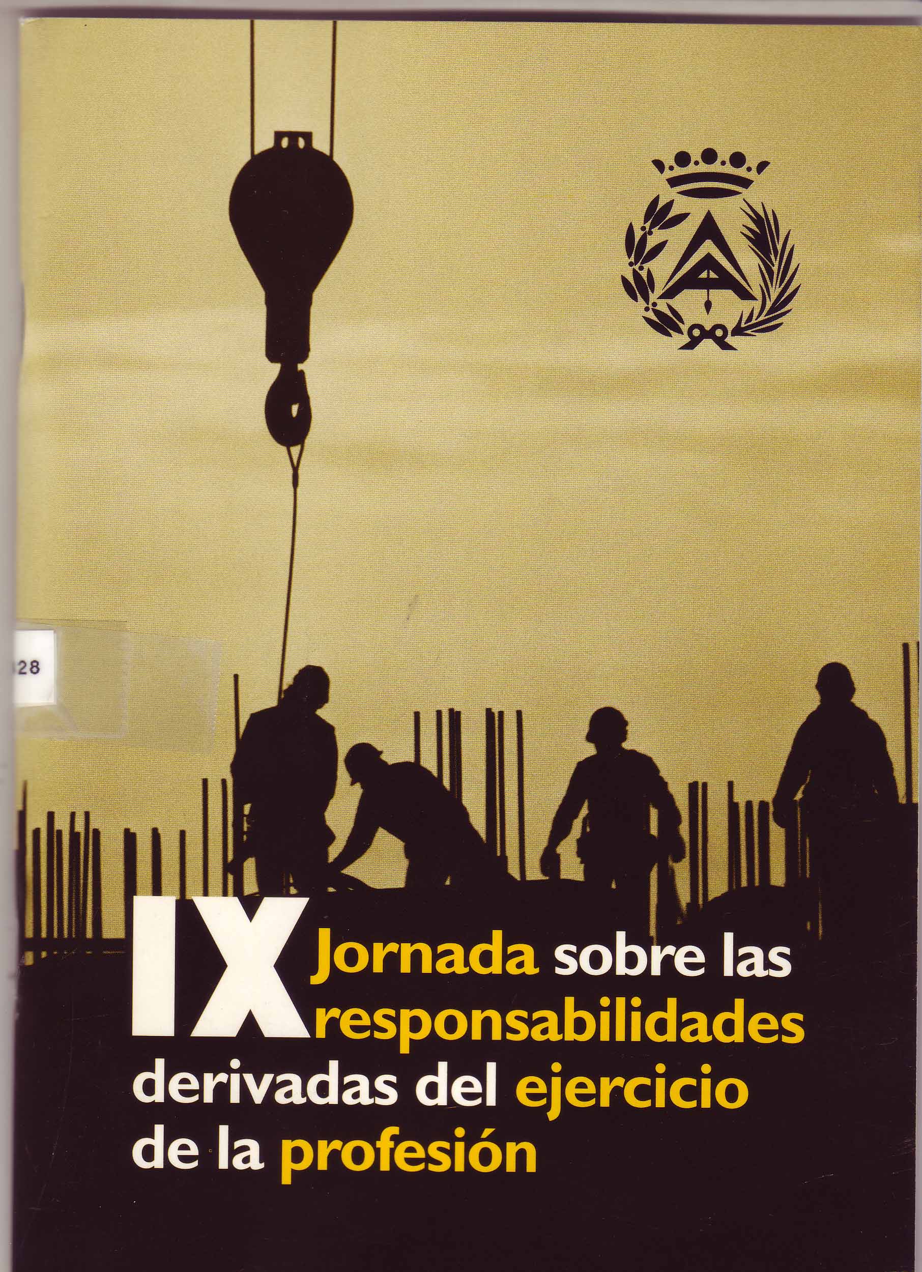 IX JORNADA SOBRE LAS RESPONSABILIDADES DERIVADAS DEL EJERCICIO DE LA PROFESION