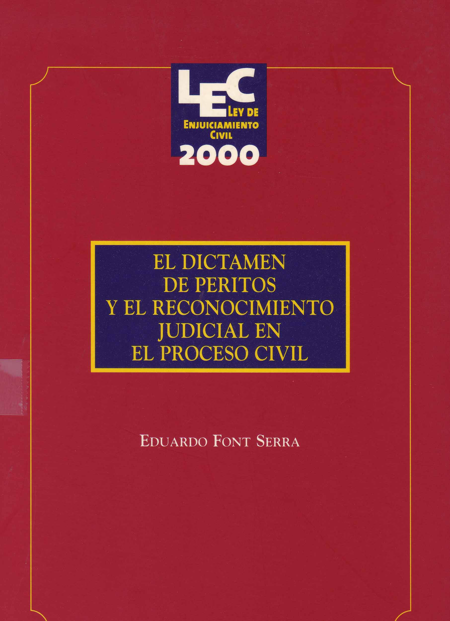 EL DICTAMEN DE PERITOS Y EL RECONOCIMIENTO JUDICIAL EN EL PROCESO CIVIL