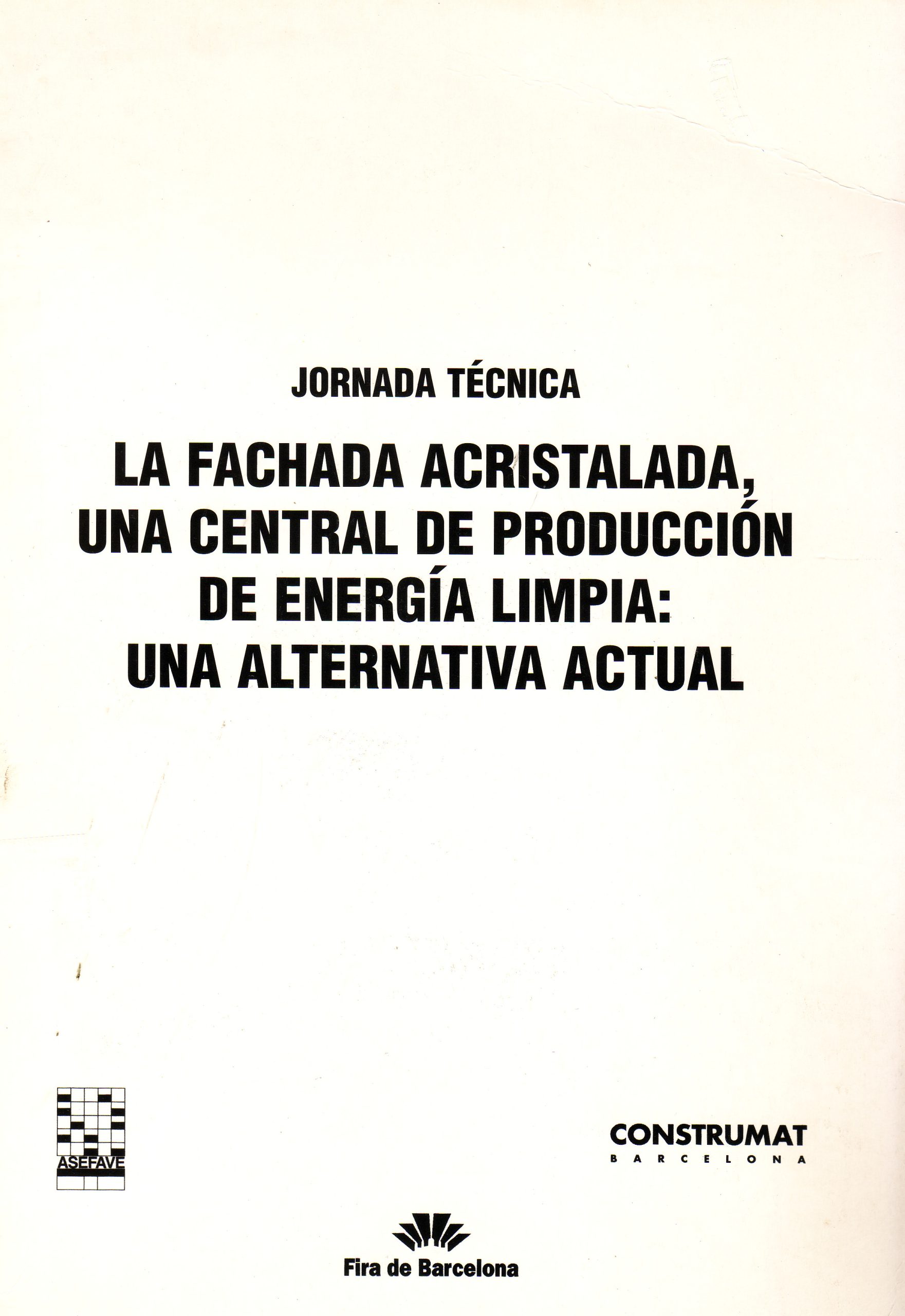 LA FACHADA ACRISTALADA, UNA CENTRAL DE PRODUCCION DE ENERGIA LIMPIA: UNA ALTERNATIVA ACTUAL