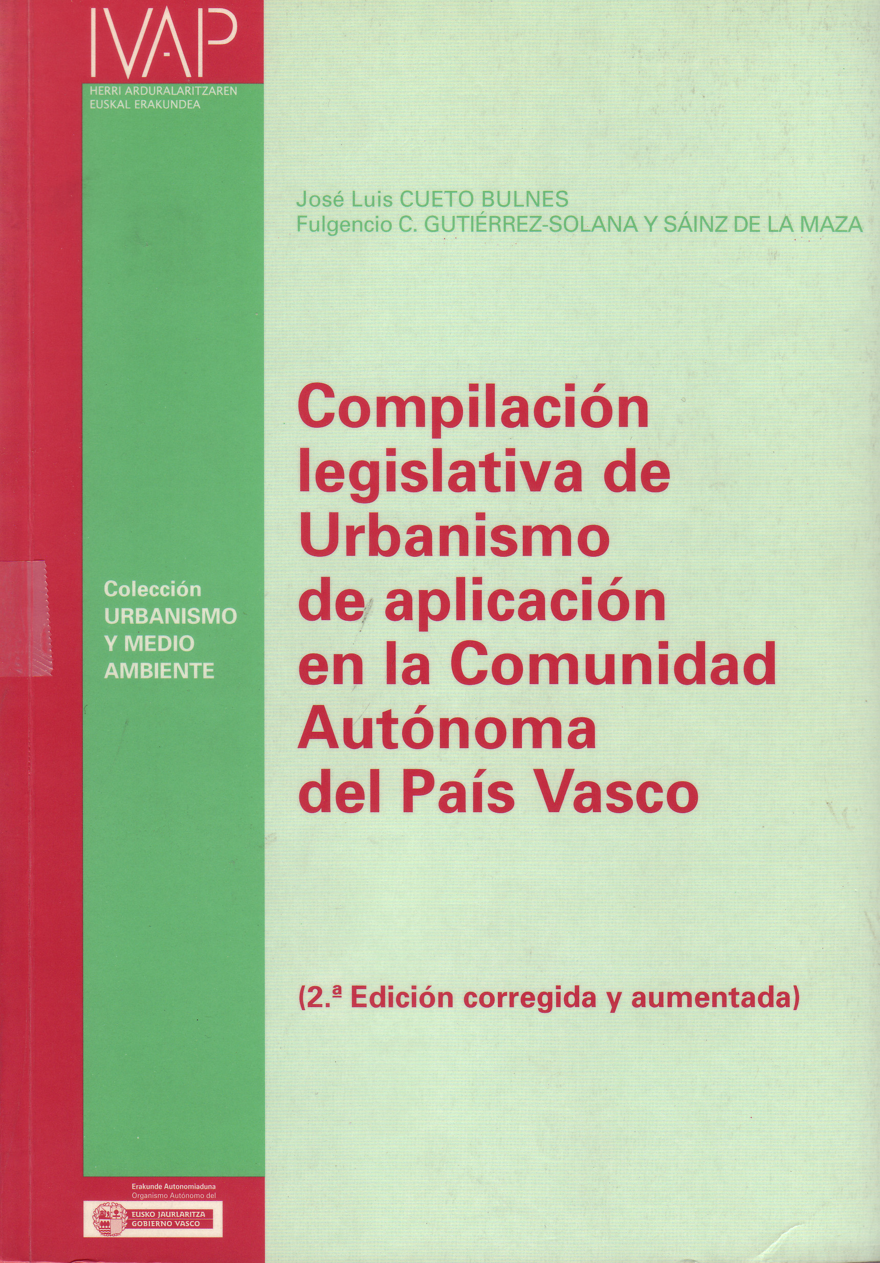 COMPILACION LEGISLATIVA DE URBANISMO DE APLICACION EN LA COMUNIDAD AUTONOMA DEL PAIS VASCO