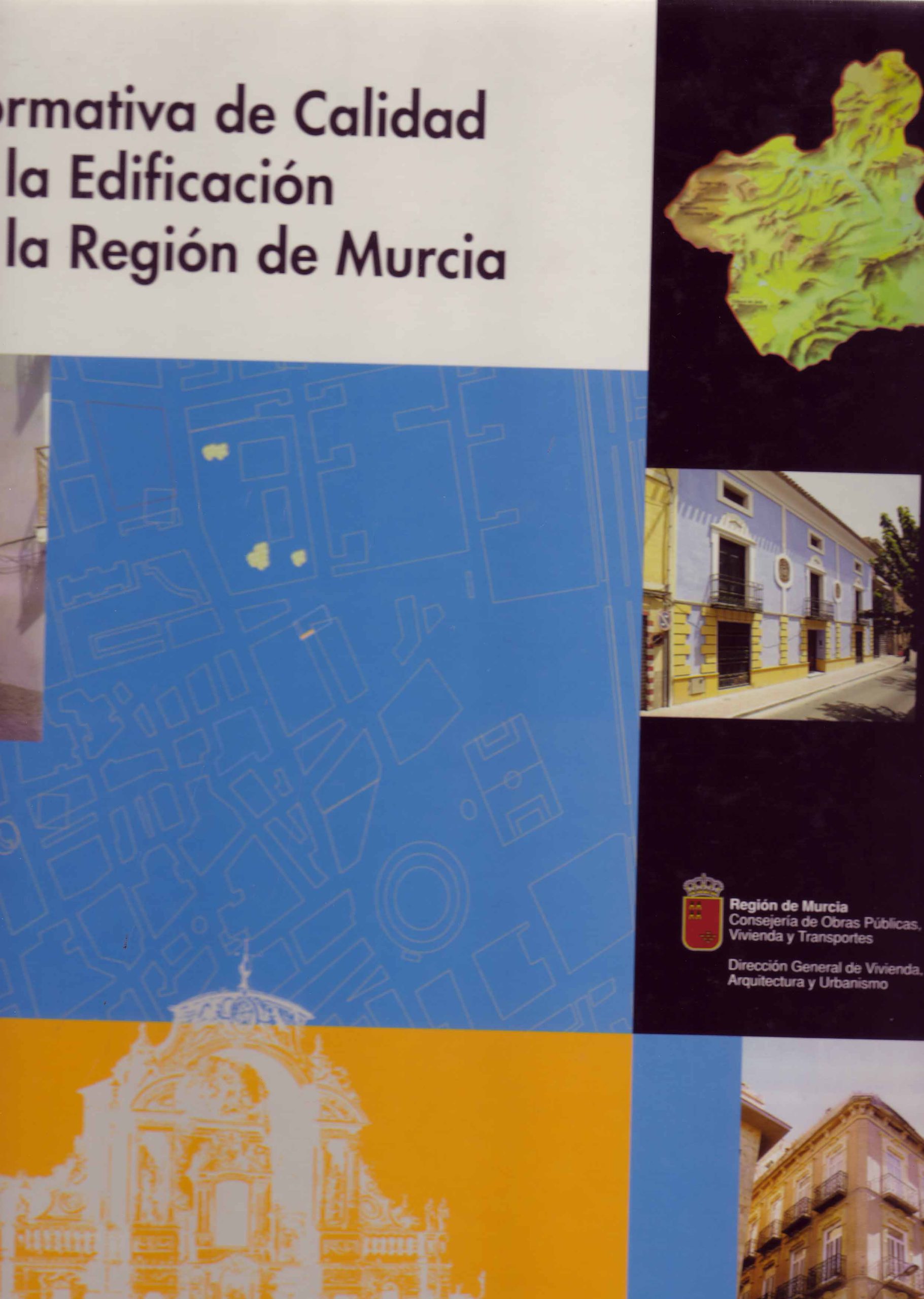 NORMATIVA DE CALIDAD EN LA EDIFICACION DE LA REGION DE MURCIA