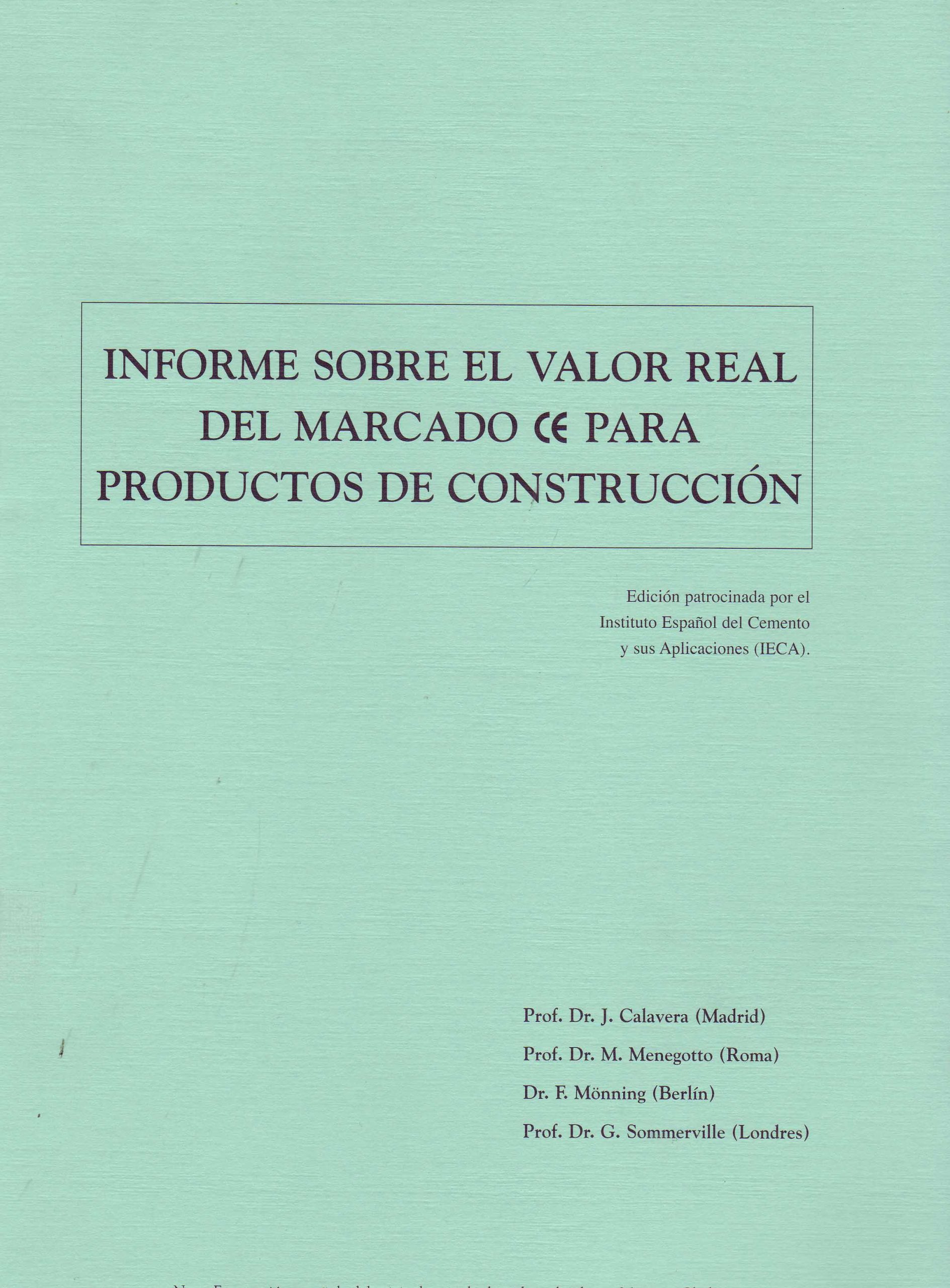INFORME SOBRE EL VALOR REAL DEL MARCADO CE PARA PRODUCTOS DE CONSTRUCCION