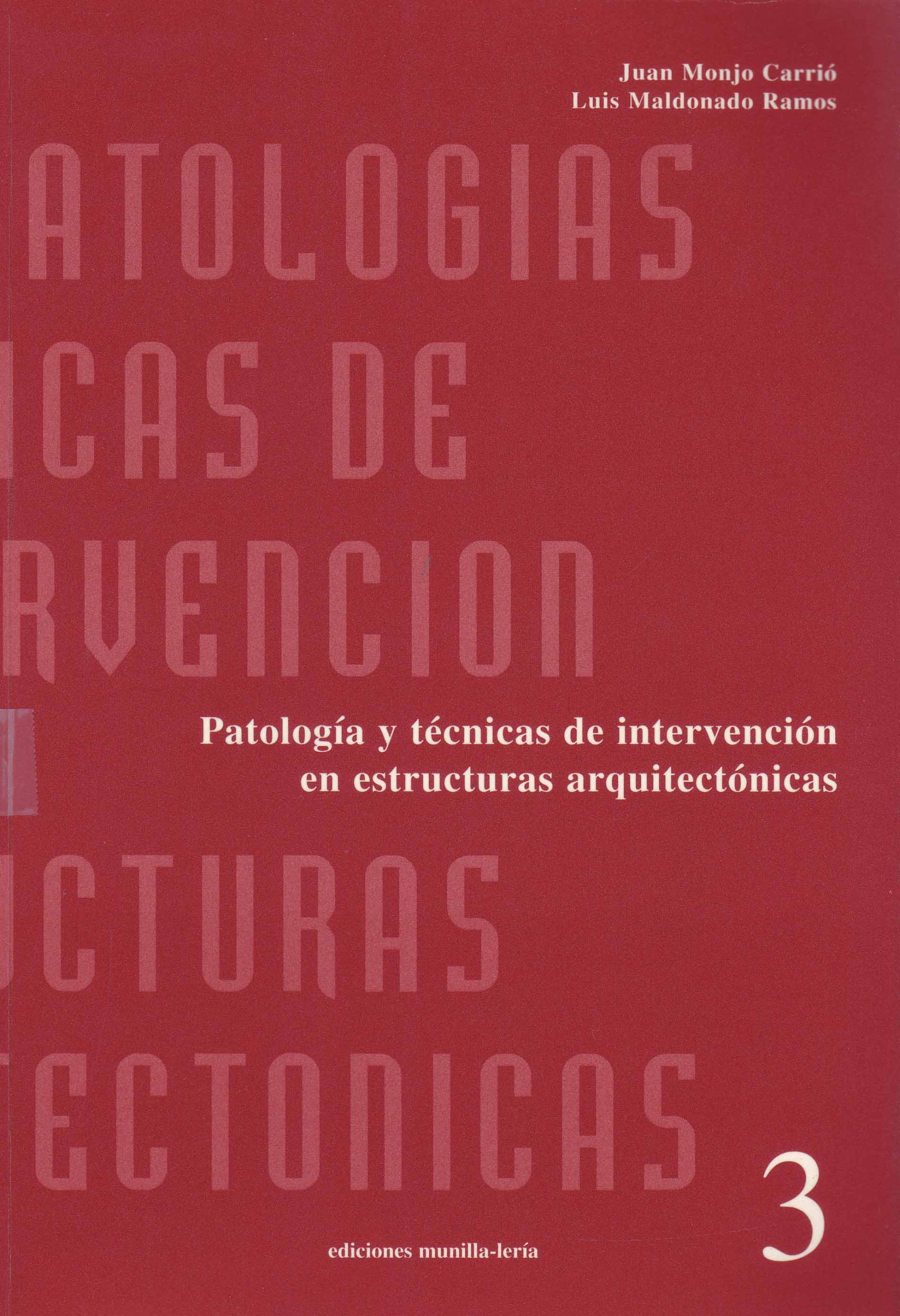 PATOLOGIA Y TECNICAS DE INTERVENCION EN ESTRUCTURAS ARQUITECTONICAS