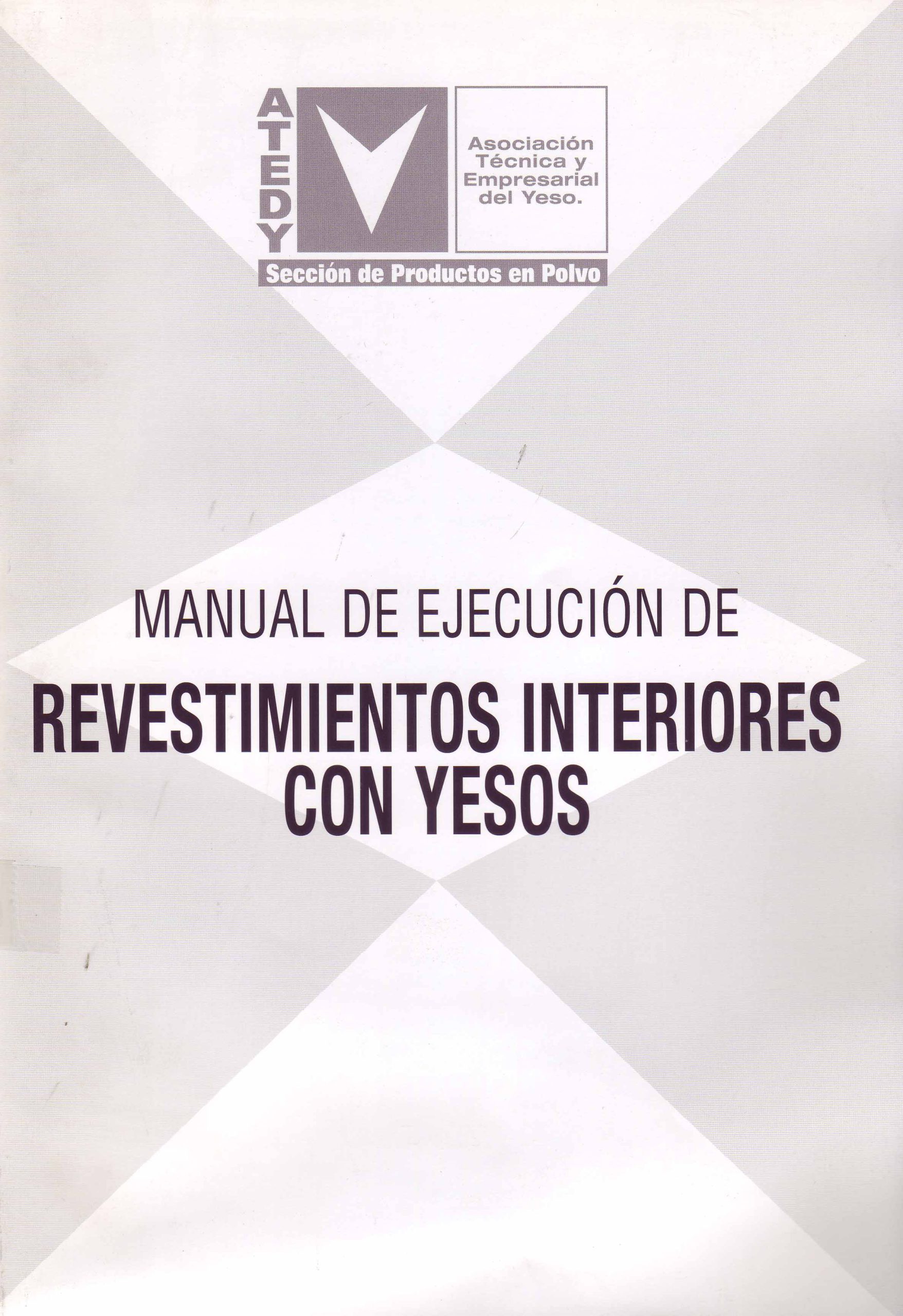 MANUAL DE EJECUCION DE REVESTIMIENTOS INTERIORES CON YESOS