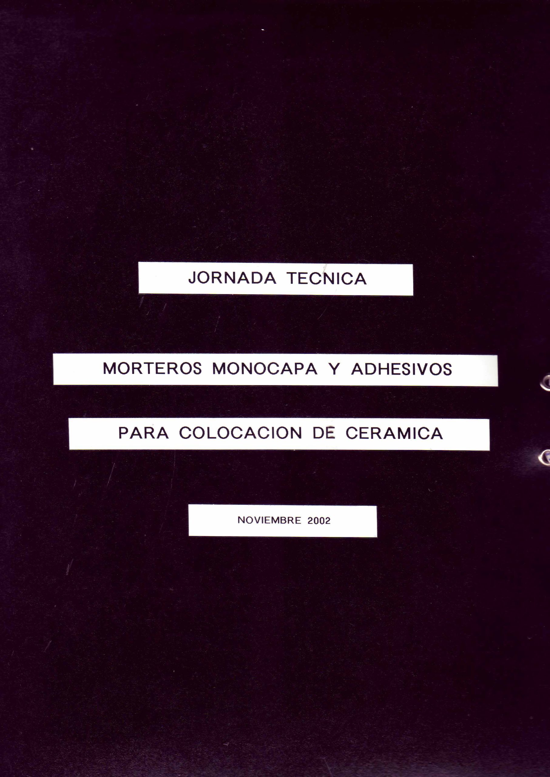 MORTEROS MONOCAPA Y ADHESIVOS PARA COLOCACION DE CERAMICA