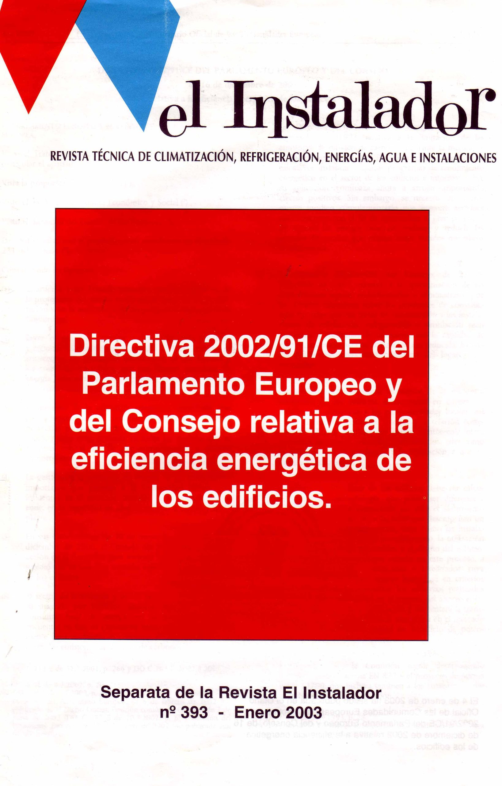 DIRECTIVA 2002/91/CE DEL PARLAMENTO EUROPEO Y DEL CONSEJO RELATIVA A LA EFICIENCIA ENERGETICA DE LOS EDIFICIOS
