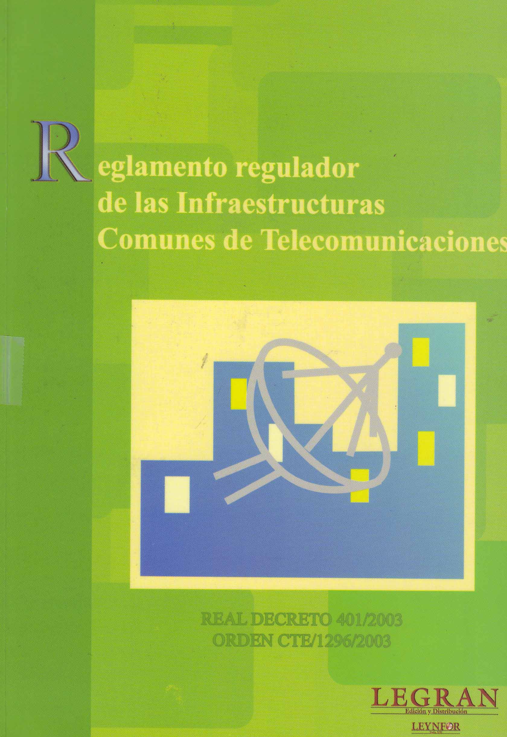 REGLAMENTO REGULADOR DE LAS INFRAESTRUCTURAS COMUNES DE TELECOMUNICACIONES