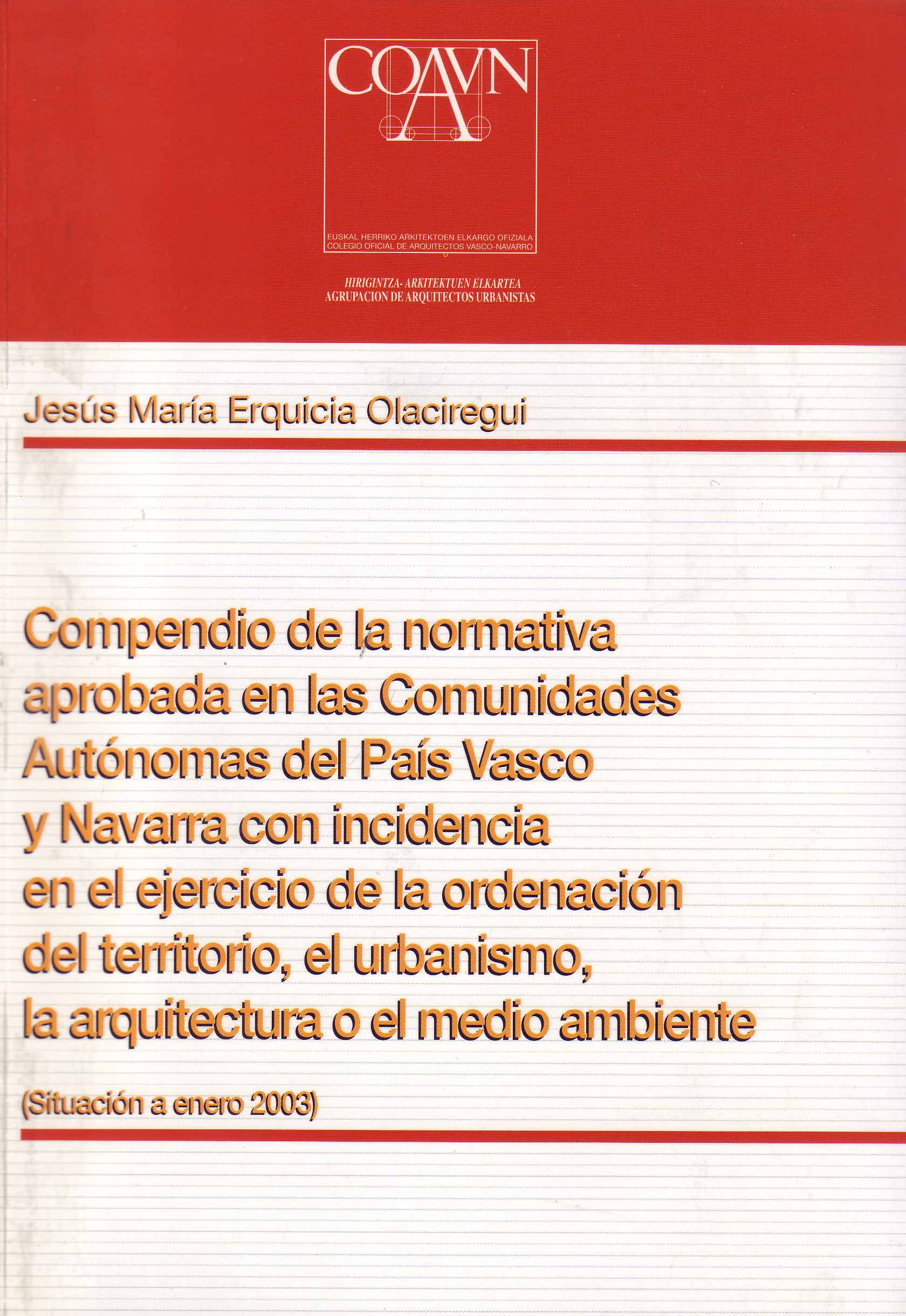 COMPENDIO DE LA NORMATIVA APROBADA EN LAS COMUNIDADES AUTONOMAS DEL PAIS VASCO Y NAVARRA