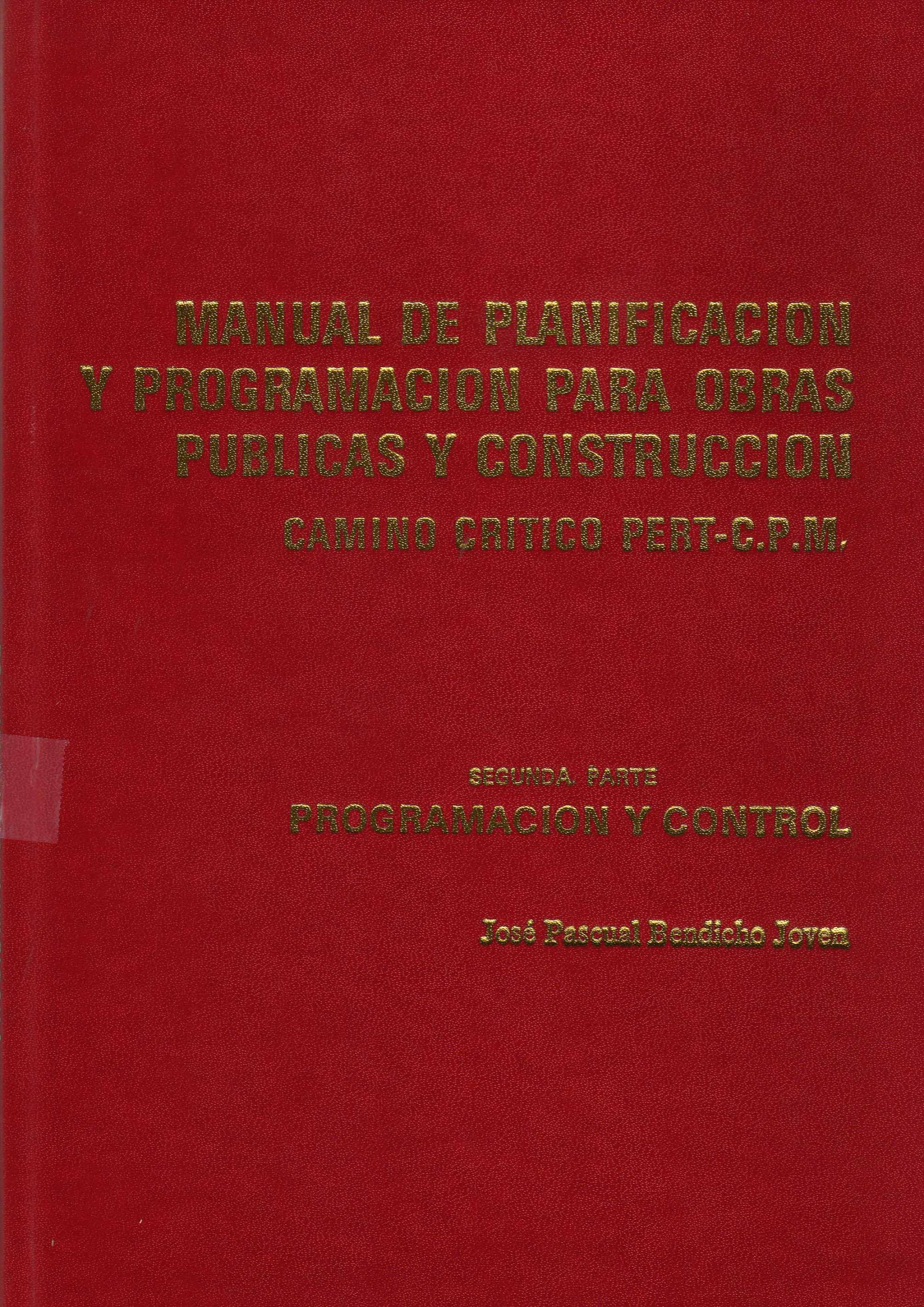 MANUAL DE PLANIFICACION Y PROGRAMACION PARA OBRAS PUBLICAS Y CONSTRUCCION
