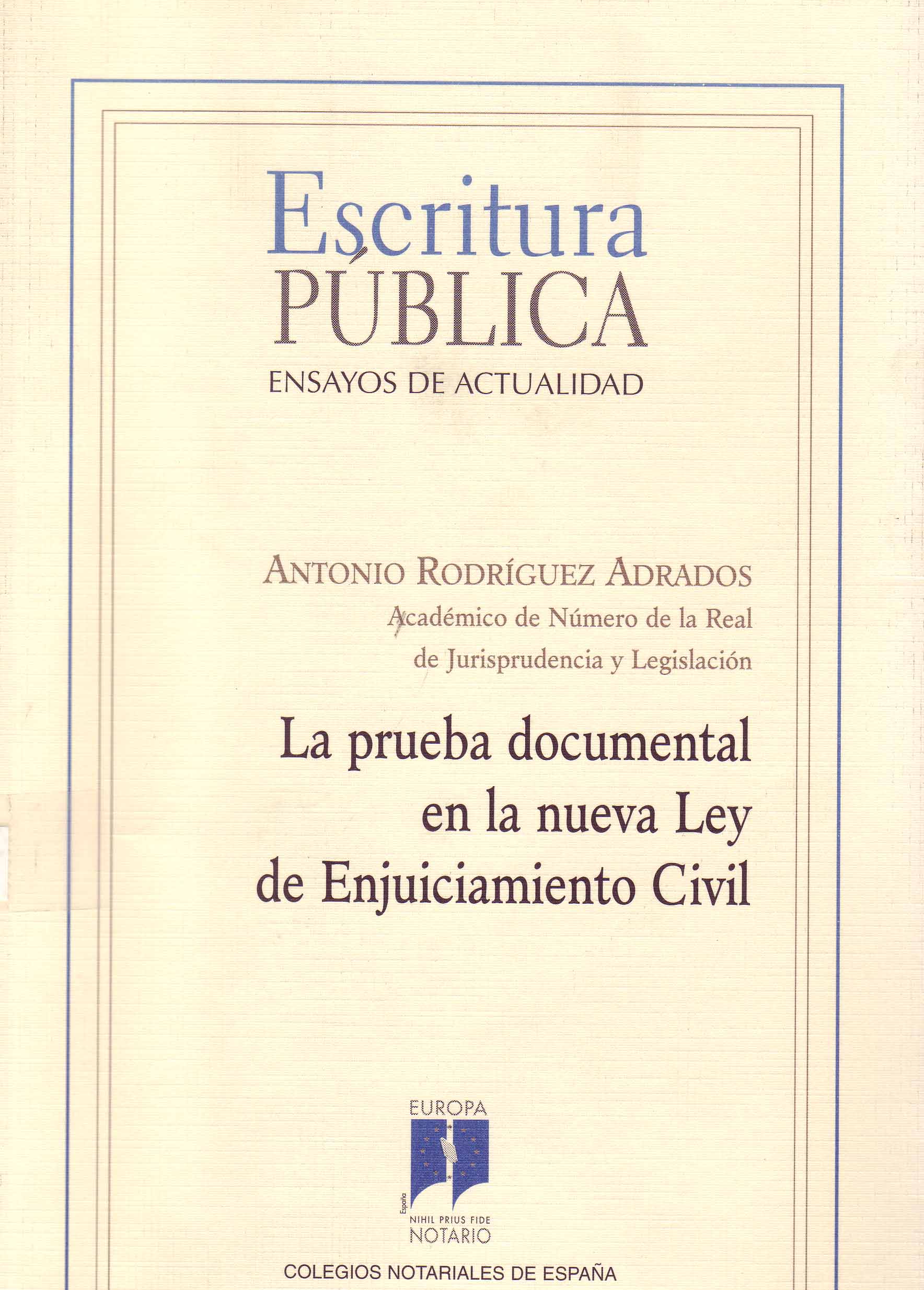 LA PRUEBA DOCUMENTAL EN LA NUEVA LEY DE ENJUICIAMIENTO CIVIL