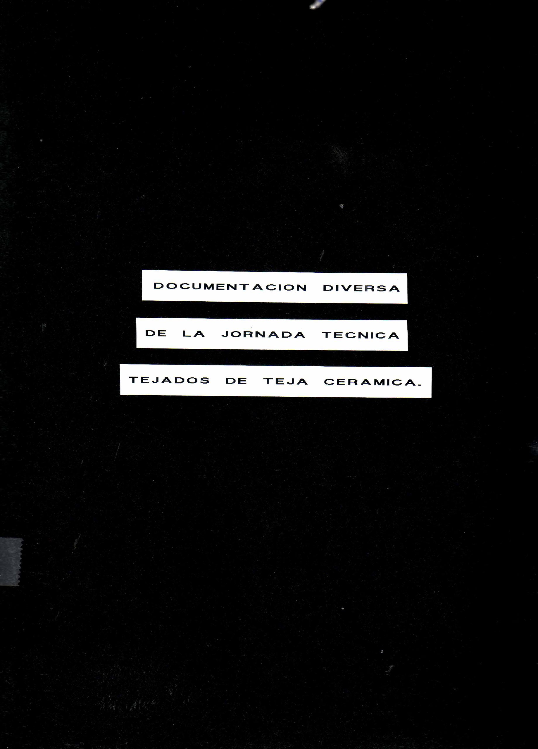 DOCUMENTACION DIVERSA DE LA JORNADA TECNICA TEJADOS DE TEJA CERAMICA