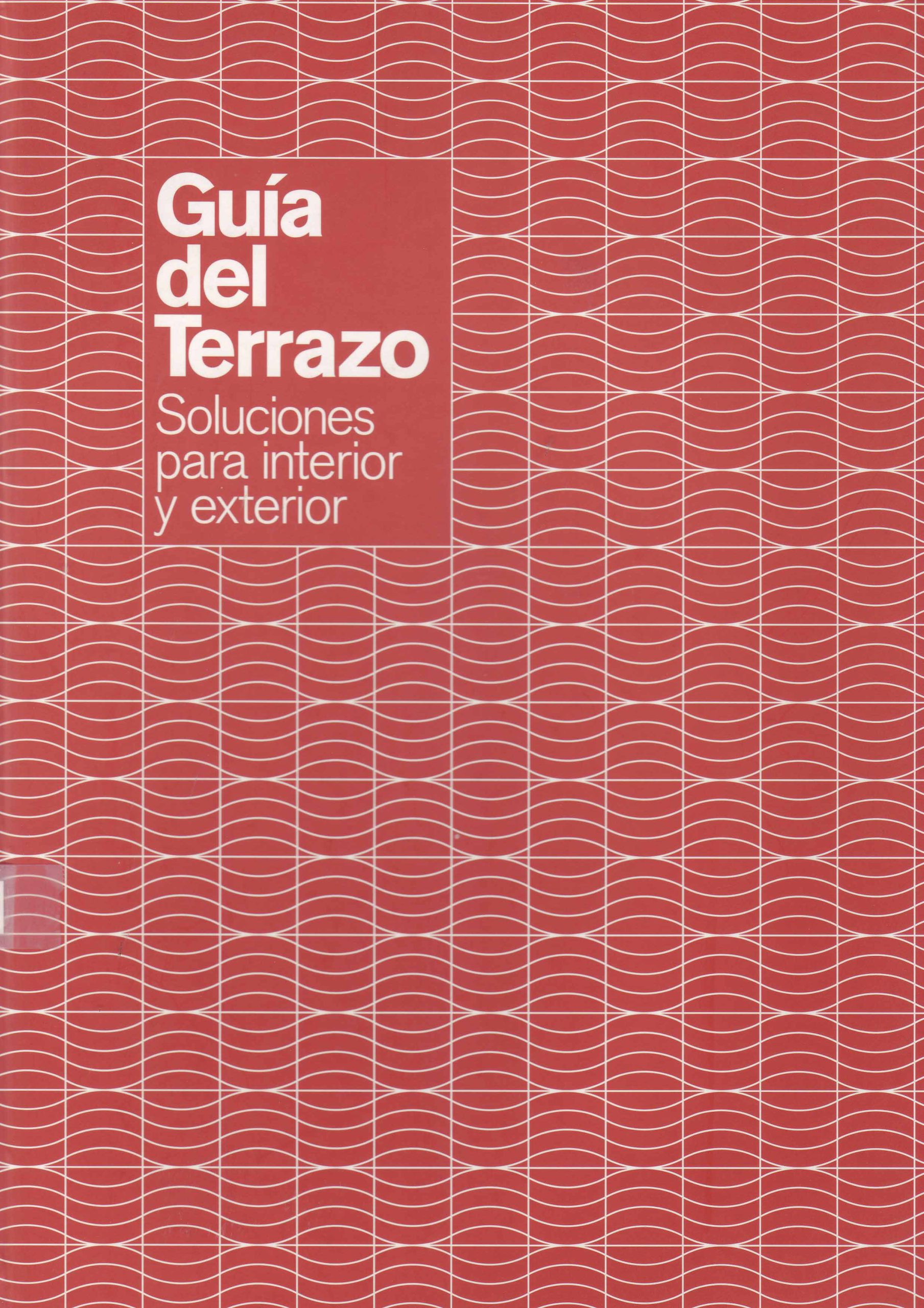 GUIA DEL TERRAZO. SOLUCIONES PARA INTERIOR Y EXTERIOR