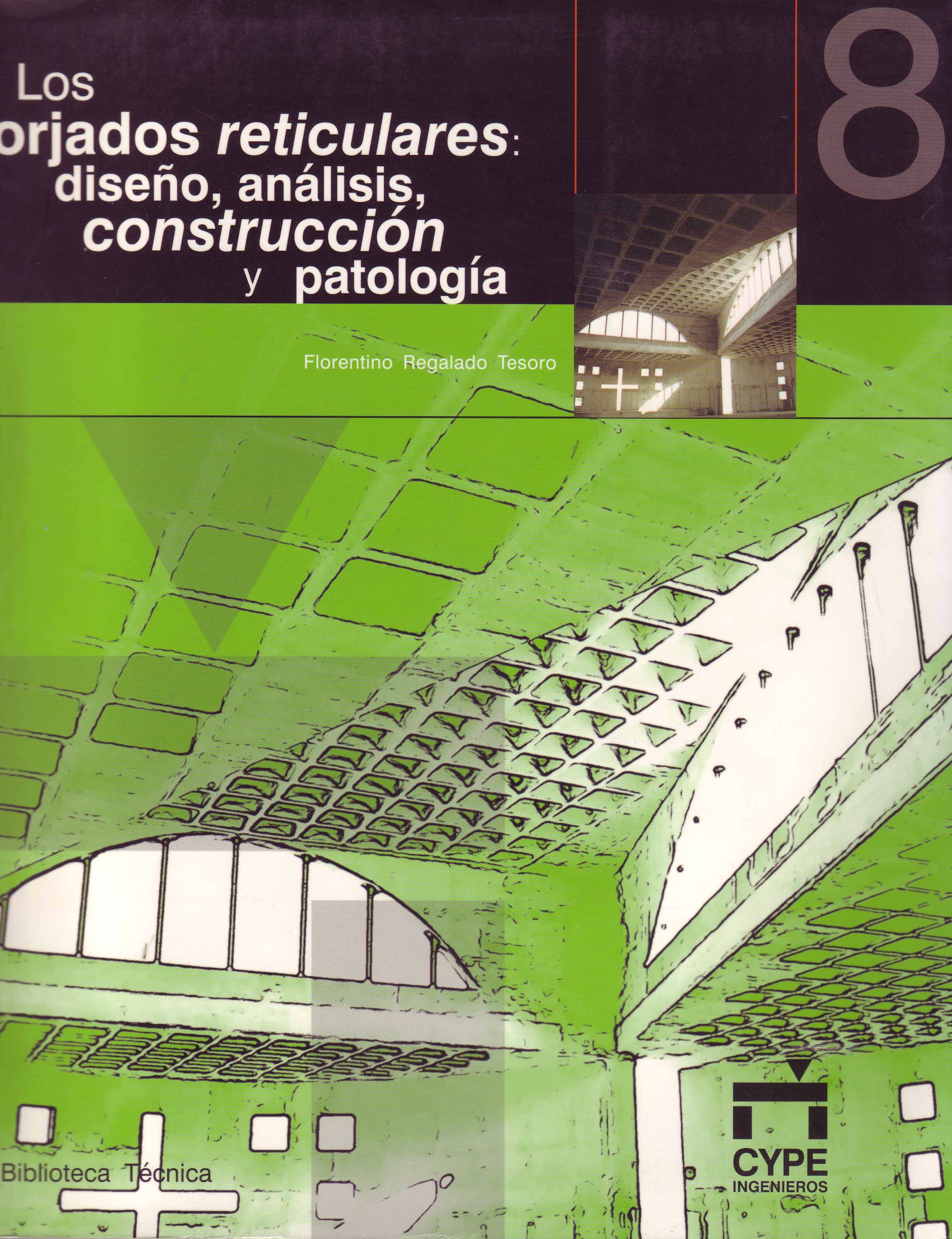 LOS FORJADOS RETICULARES: DISEÑO, ANALISIS, CONSTRUCCION Y PATOLOGIA