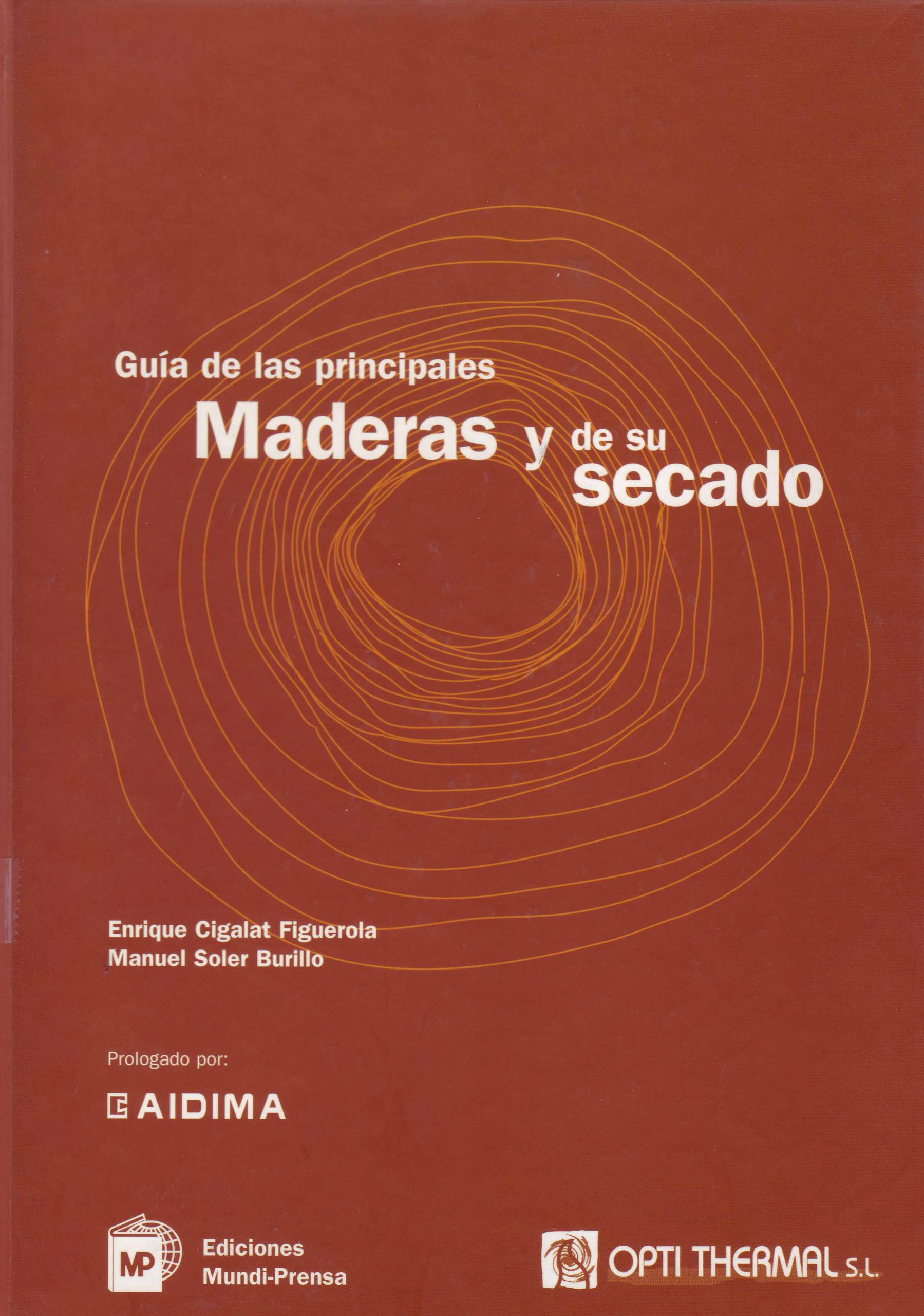 GUIA DE LAS PRINCIPALES MADERAS Y DE SU SECADO