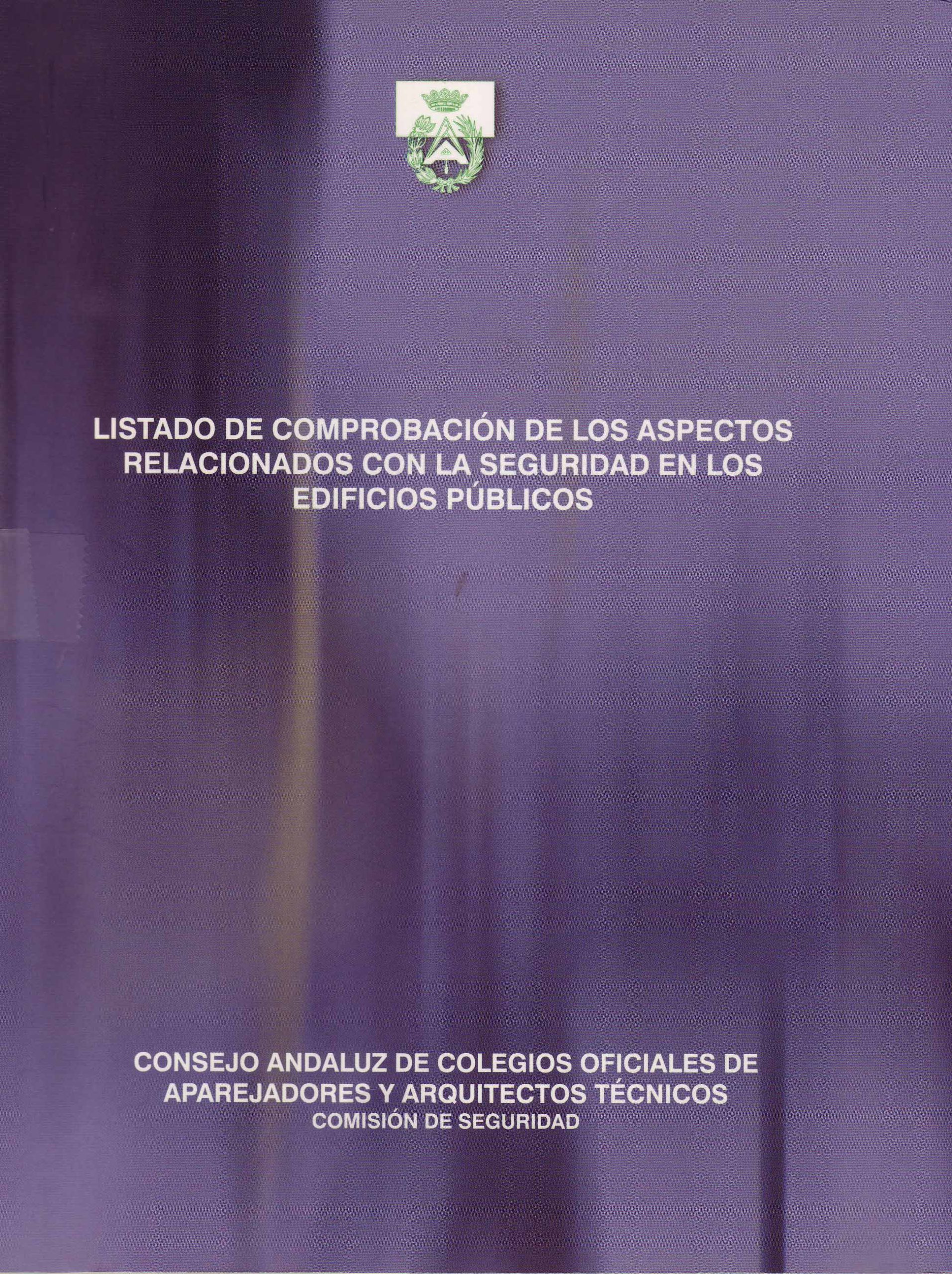 LISTADO DE COMPROBACION DE LOS ASPECTOS RELACIONADOS CON LA SEGURIDAD EN LOS EDIFICIOS PUBLICOS