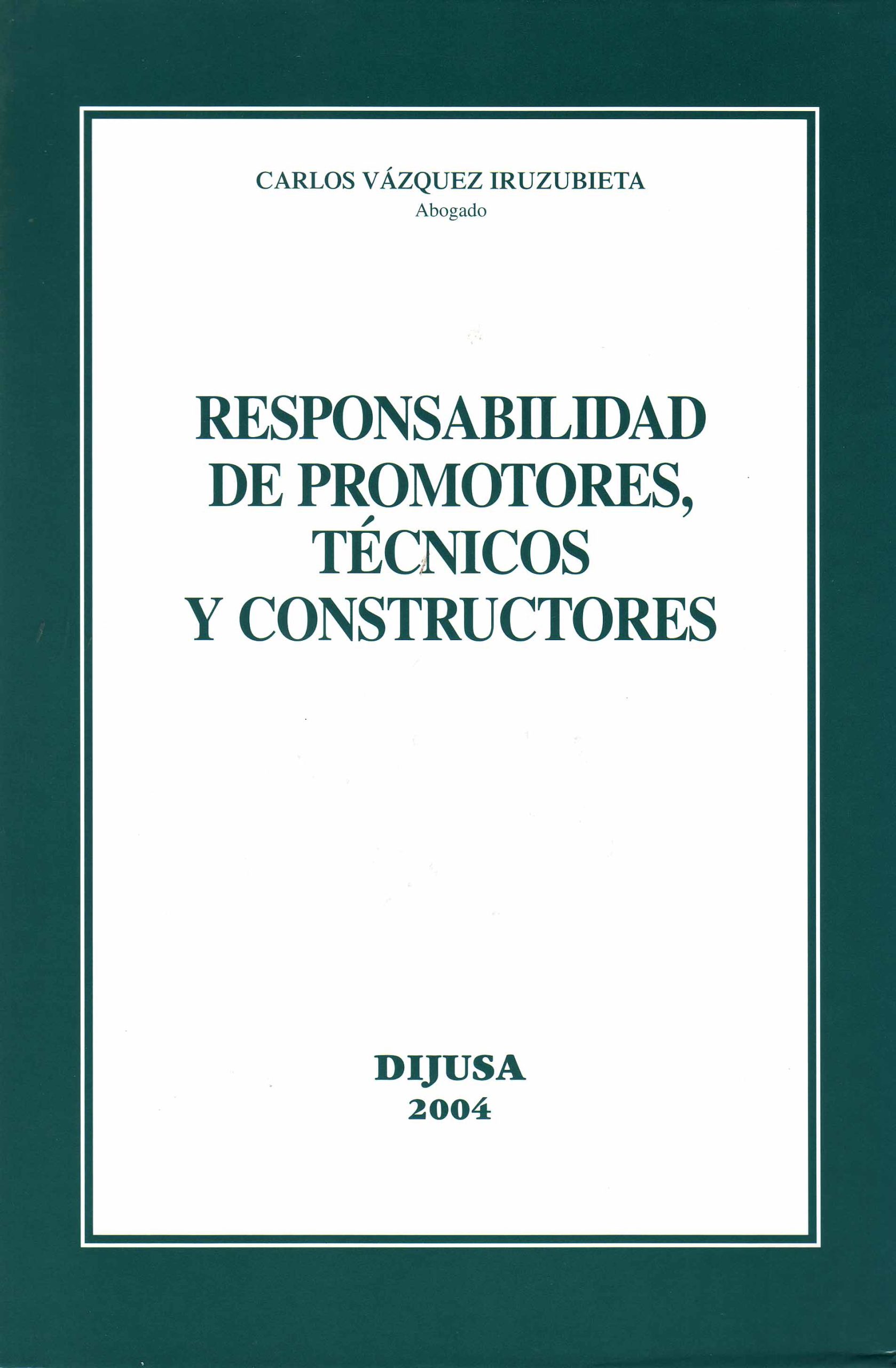 RESPONSABILIDAD DE PROMOTORES, TECNICOS Y CONSTRUCTORES