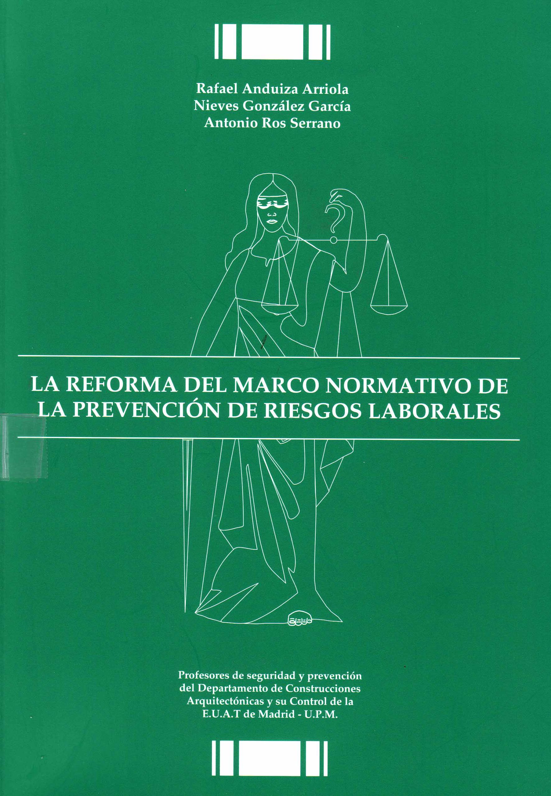 LA REFORMA DEL MARCO NORMATIVO DE LA PREVENCION DE RIESGOS LABORALES