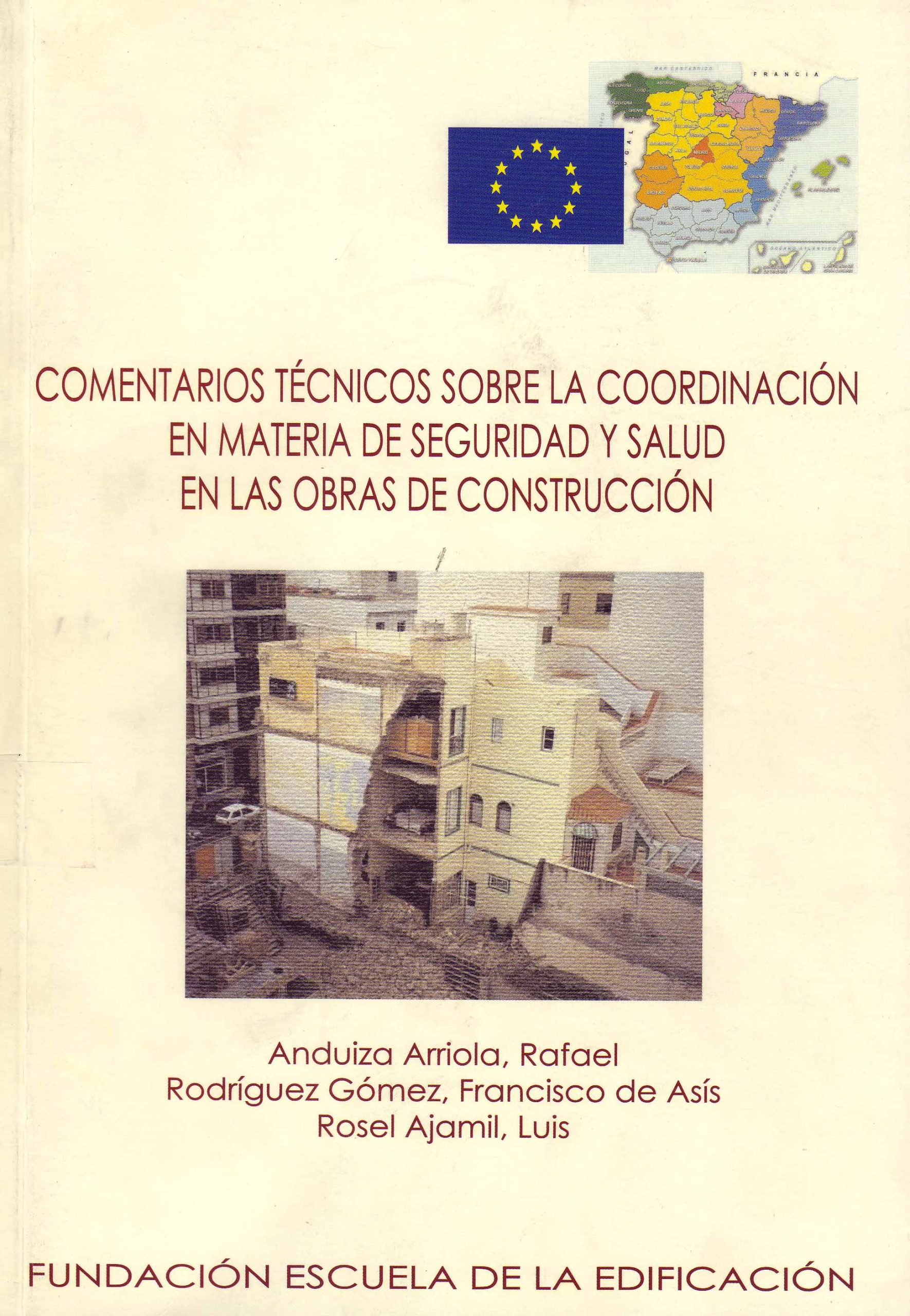 COMENTARIOS TECNICOS SOBRE LA COORDINACION EN MATERIA DE SEGURIDAD Y SALUD EN LAS OBRAS DE CONSTRUCCION